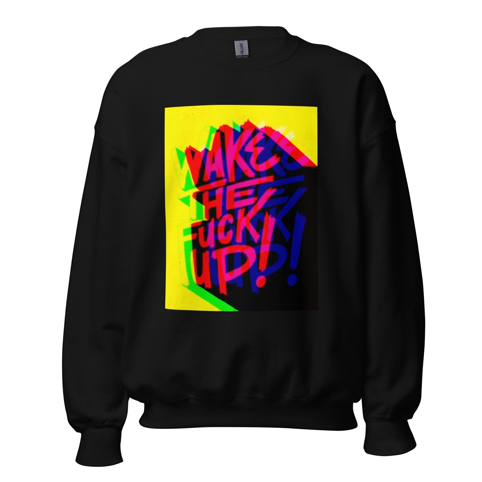 Unisex Crew Neck Sweatshirt - Wake The F*ck Up! - GRAPHIC T-SHIRTS