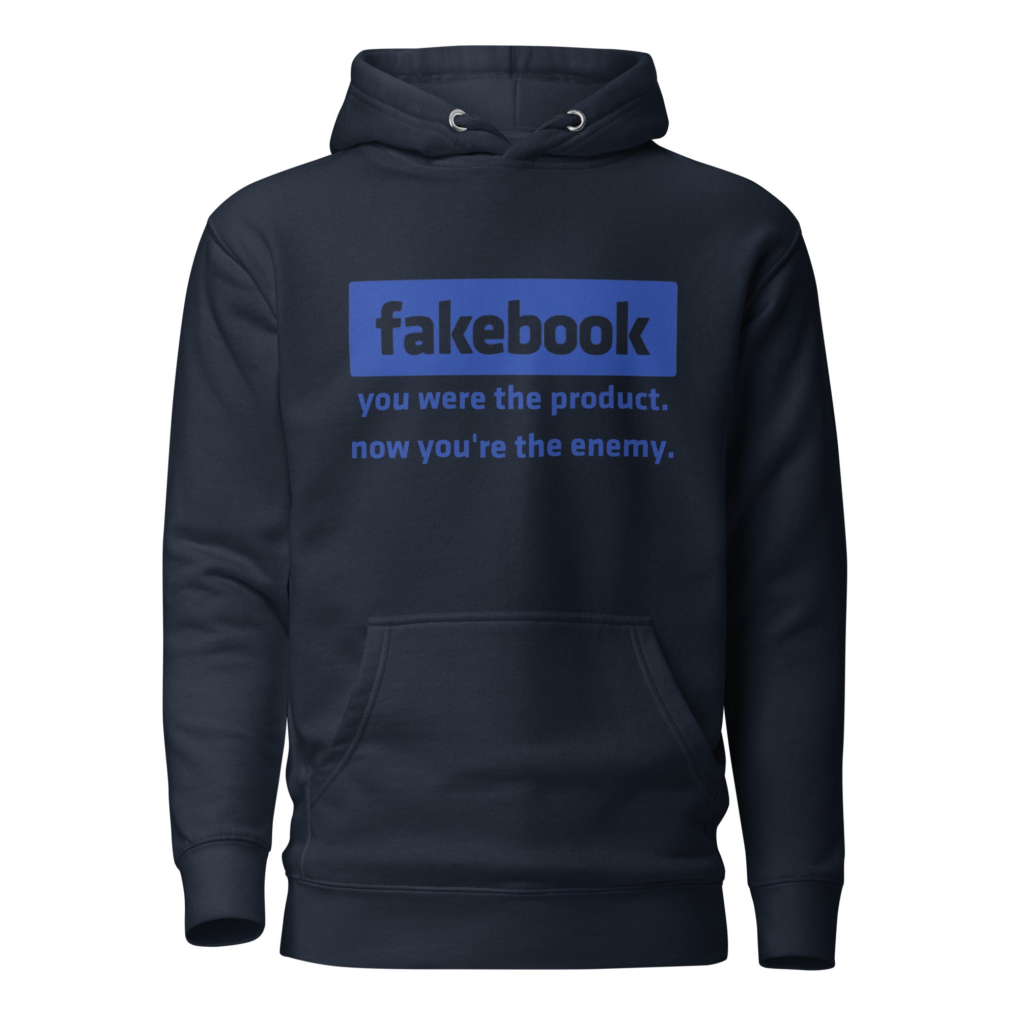 Unisex Hoodie - Fakebook You Were The Product Now You're The Enemy - GRAPHIC T-SHIRTS