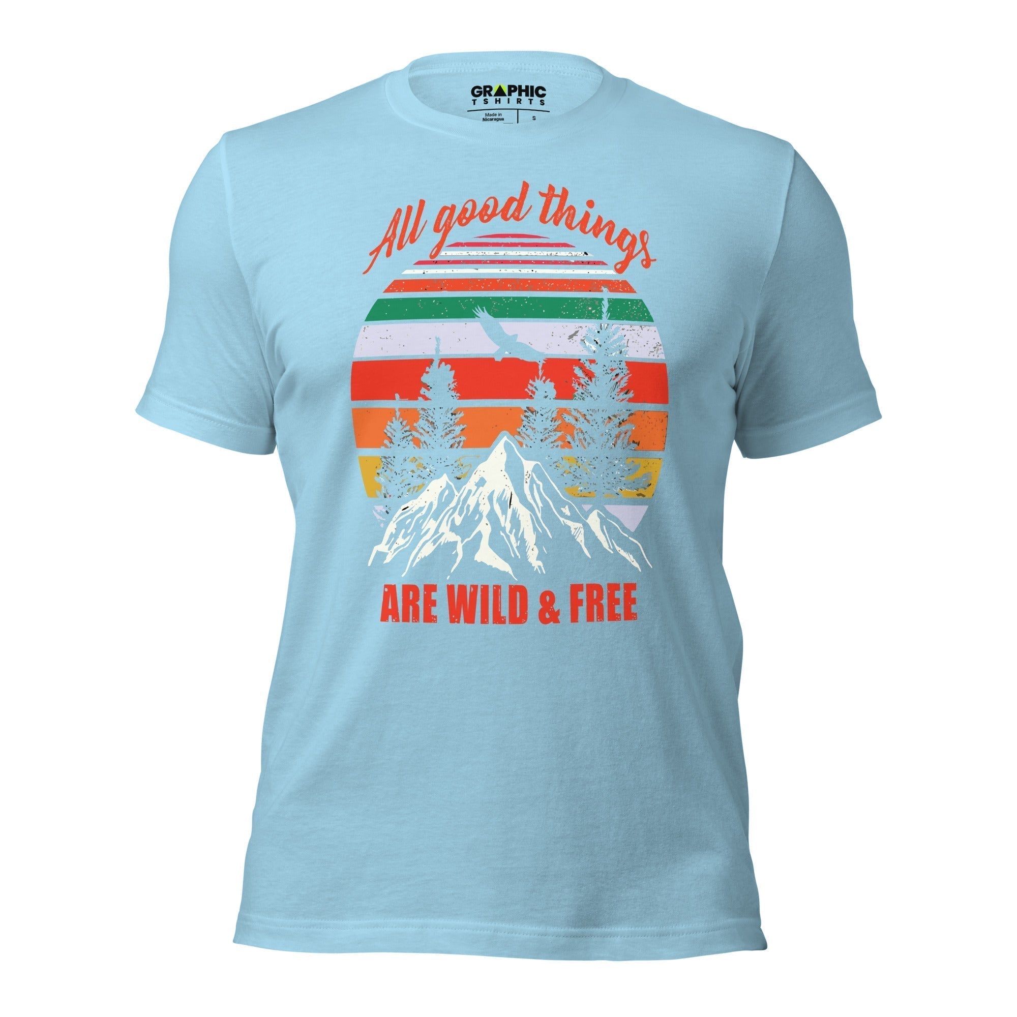 Unisex Staple T-Shirt - All Good Things Are Wild And Free - GRAPHIC T-SHIRTS