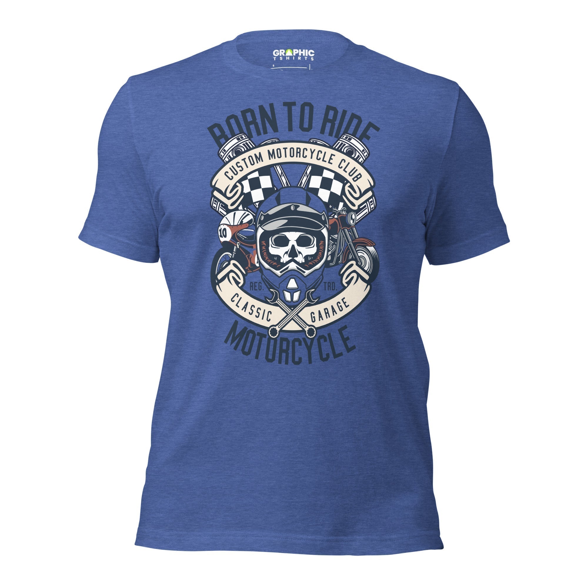 Unisex Staple T-Shirt - Born To Ride Custom Motorcycle Club Classic Garage Motorcycle - GRAPHIC T-SHIRTS