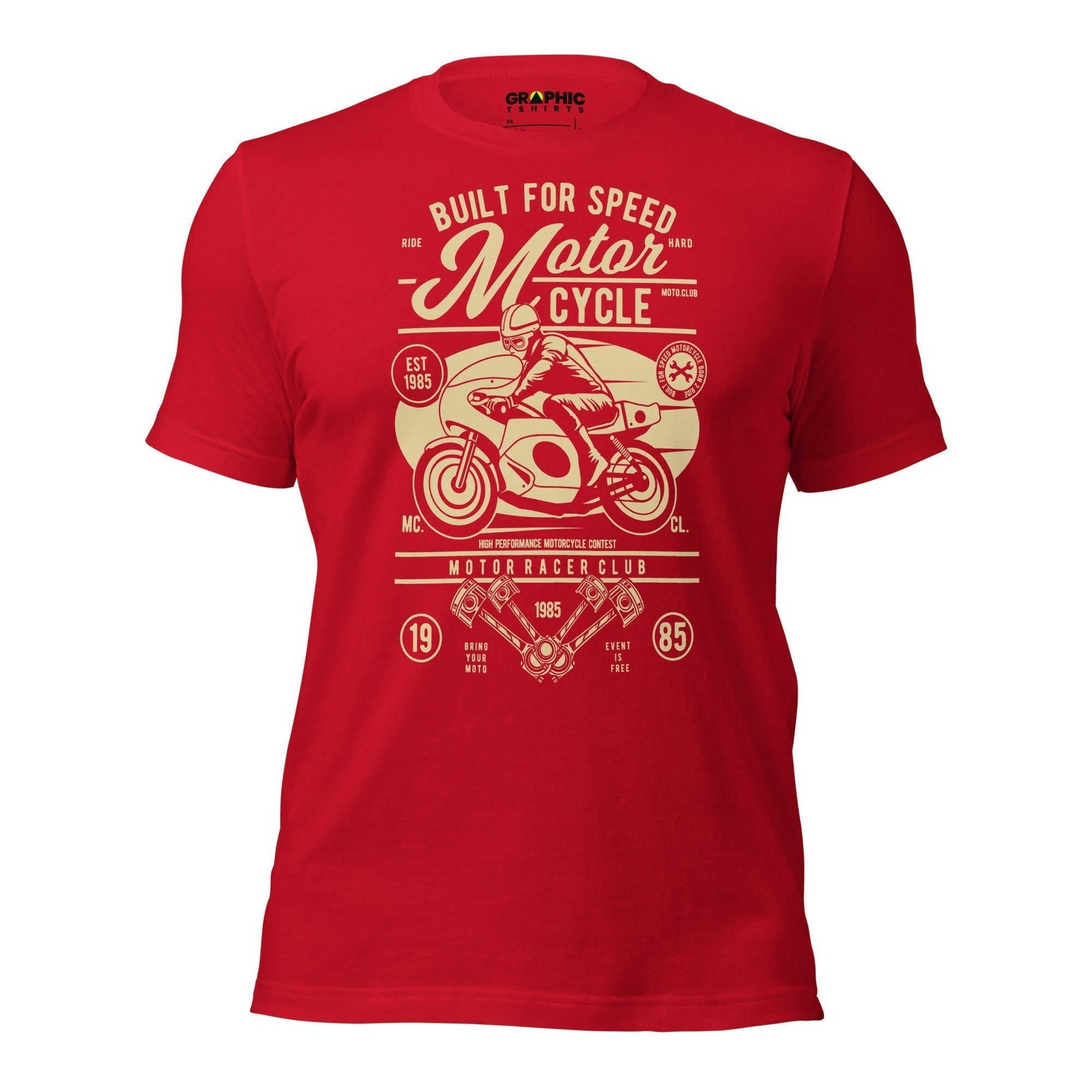 Unisex Staple T-Shirt - Motorcycle Built For Speed Ride Hard Motor Racer Club Est 1985 - GRAPHIC T-SHIRTS