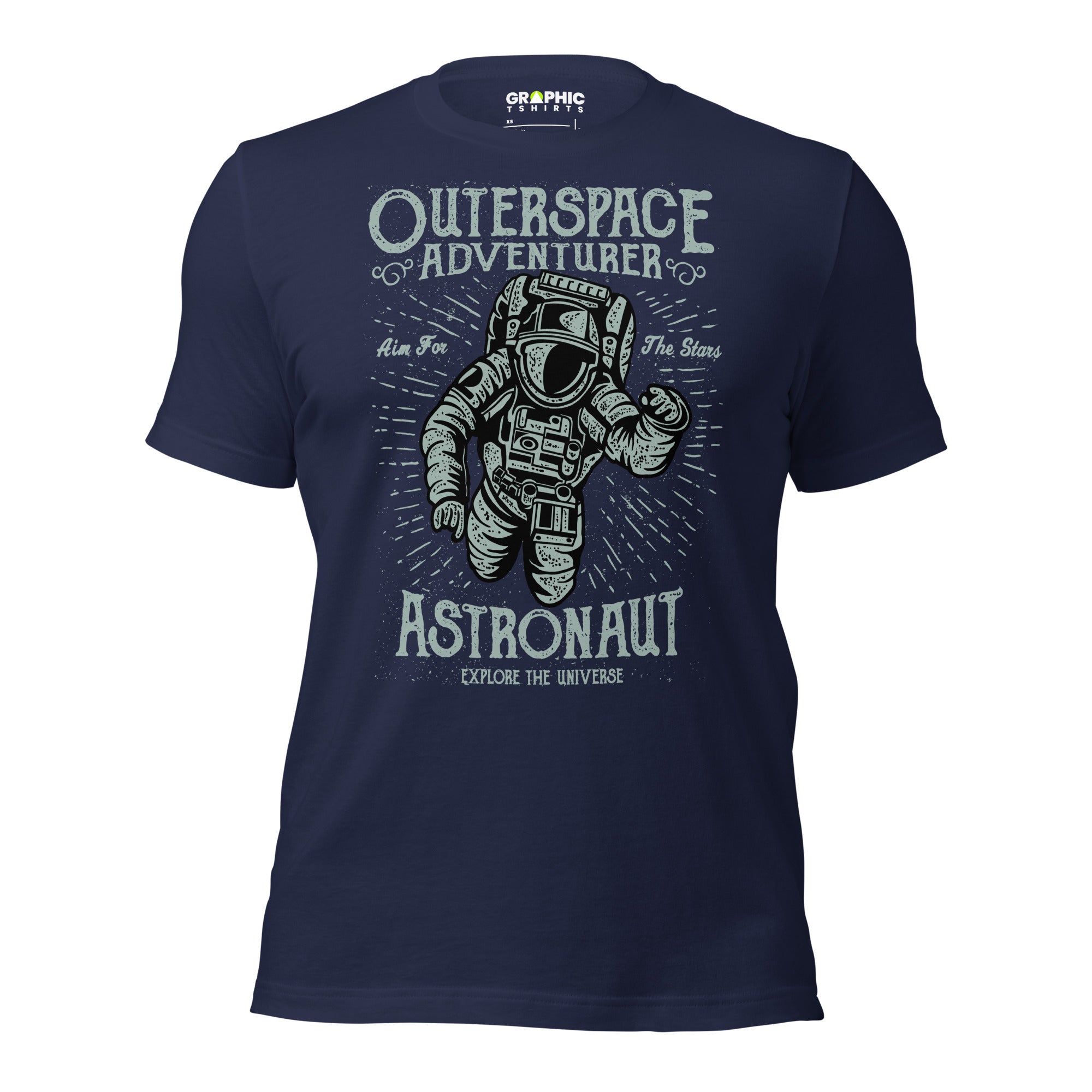 Unisex Staple T-Shirt - Outerspace Adventurer Aim For The Stars Astronaut Explore The Universe - GRAPHIC T-SHIRTS