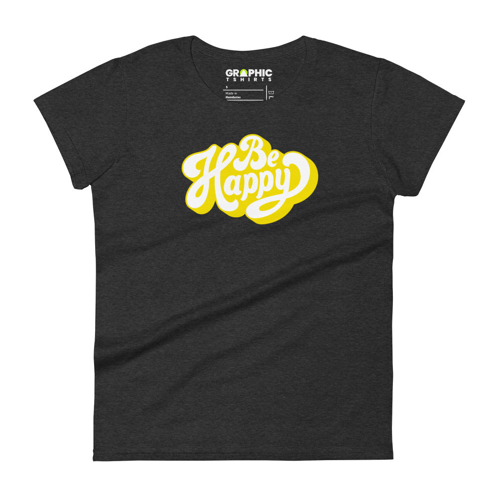 Women's Fashion Fit T-Shirt - Be Happy Yellow - GRAPHIC T-SHIRTS