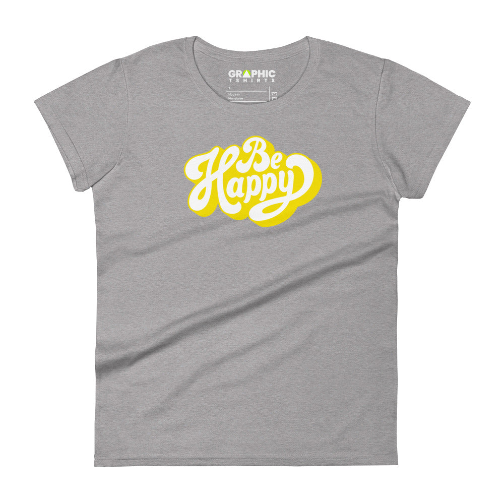 Women's Fashion Fit T-Shirt - Be Happy Yellow - GRAPHIC T-SHIRTS