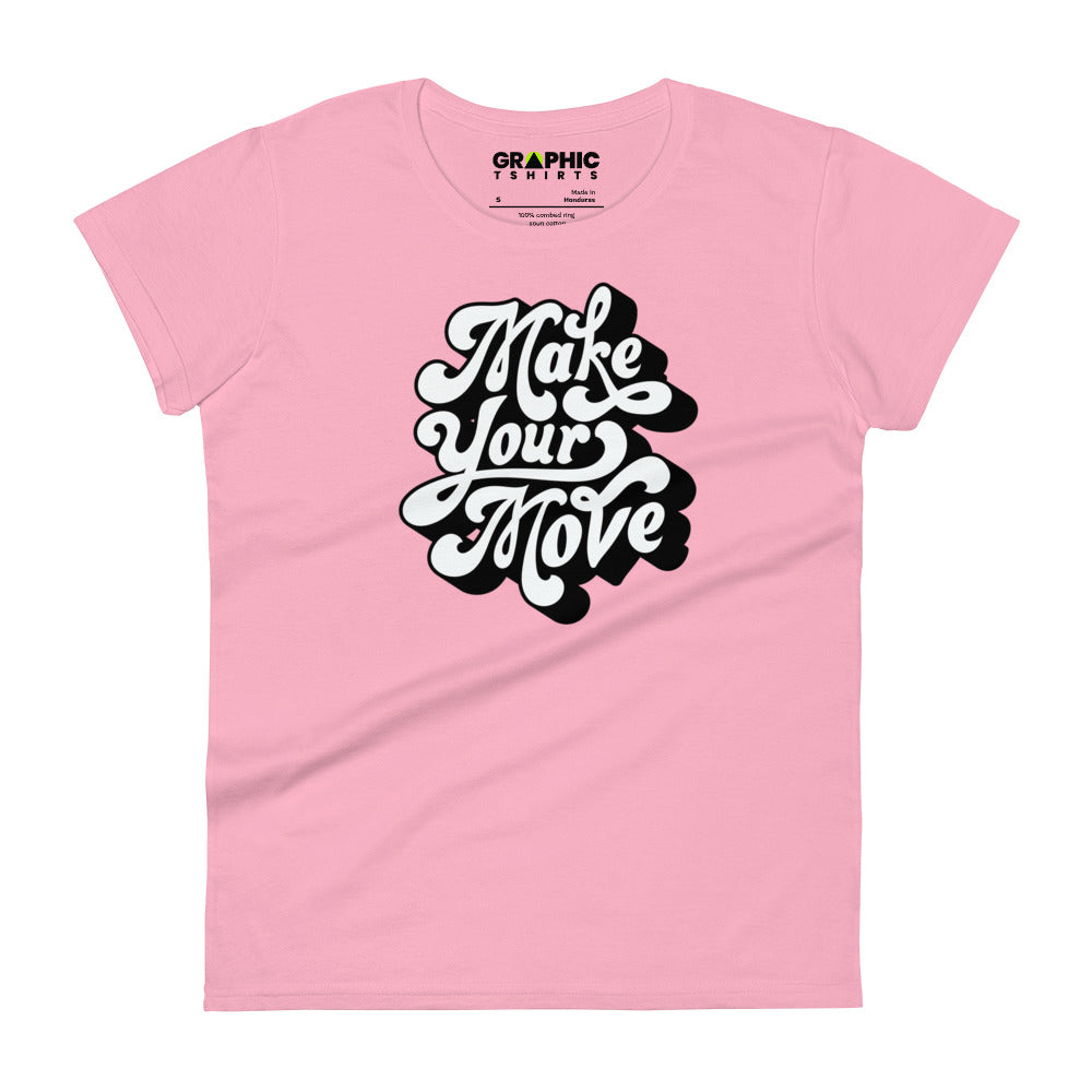 Women's Fashion Fit T-Shirt - Make Your Move - GRAPHIC T-SHIRTS