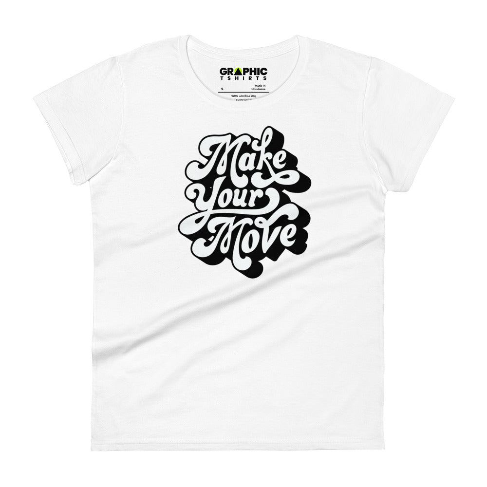 Women's Fashion Fit T-Shirt - Make Your Move - GRAPHIC T-SHIRTS