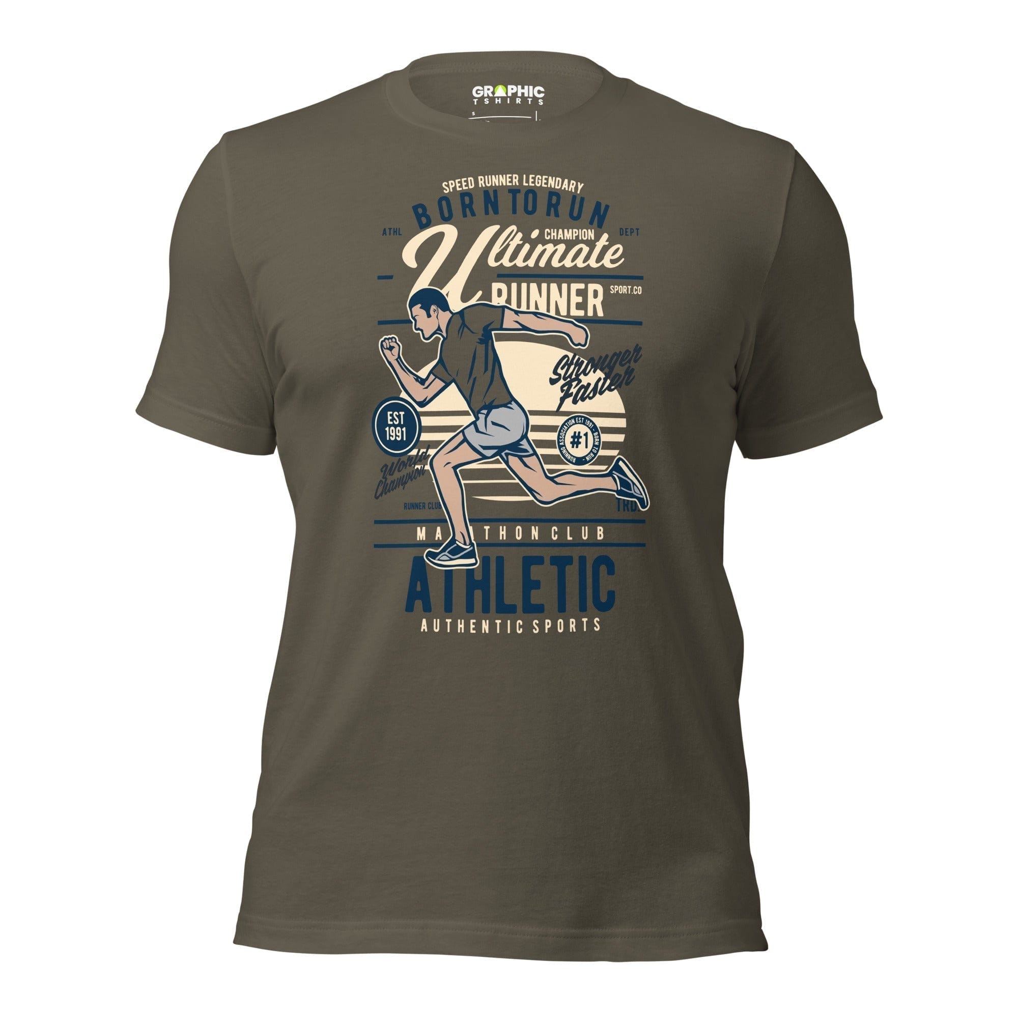 GRAPHIC T-SHIRTS Army / S Unisex Staple T-Shirt - Born To Run Ultimate Runner Speed Runner Legendary World Champion Stronger Faster Est. 1991 Athletic