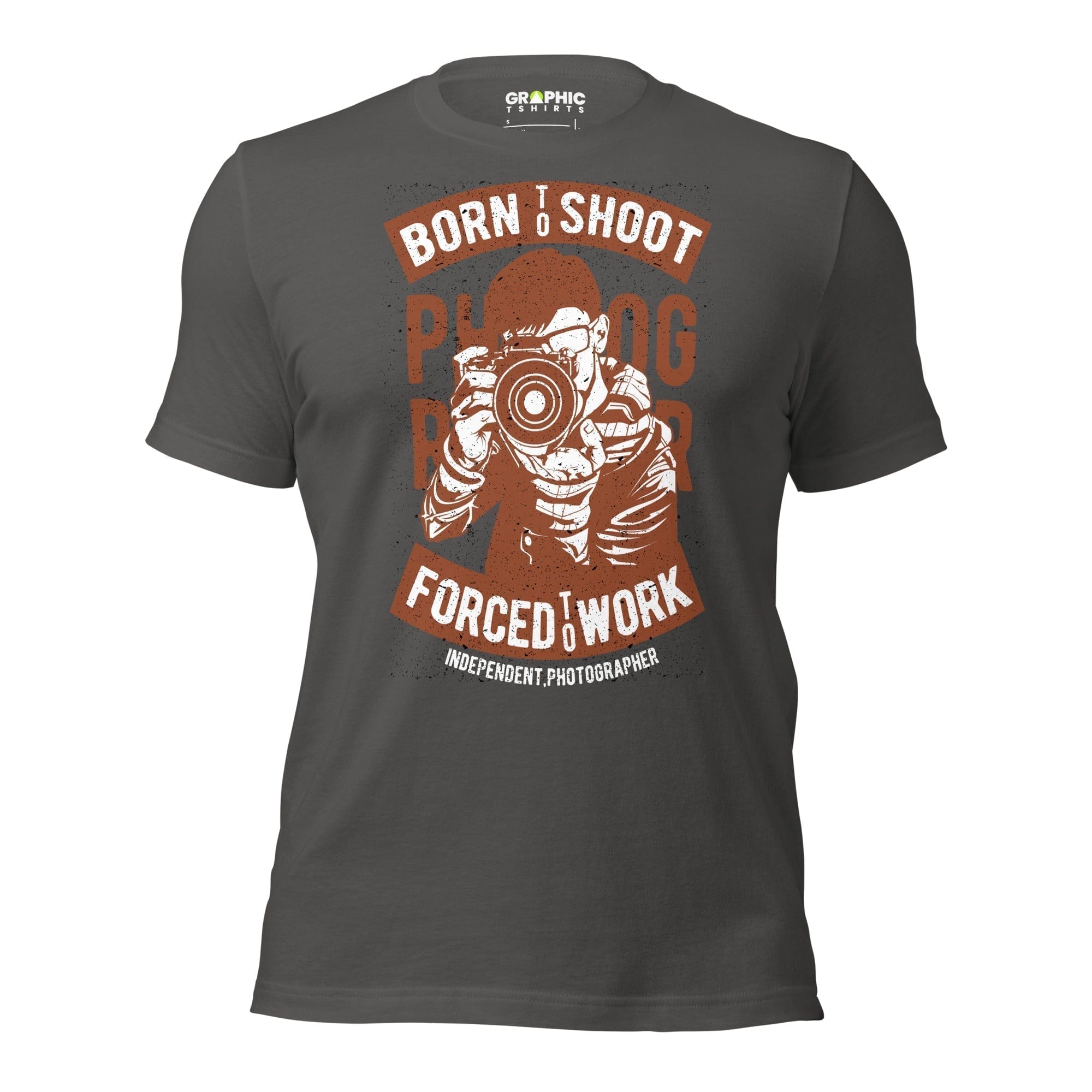 GRAPHIC T-SHIRTS Asphalt / S Unisex Staple T-Shirt - Photographer Born To Shoot Forced To Work Independent Photographer