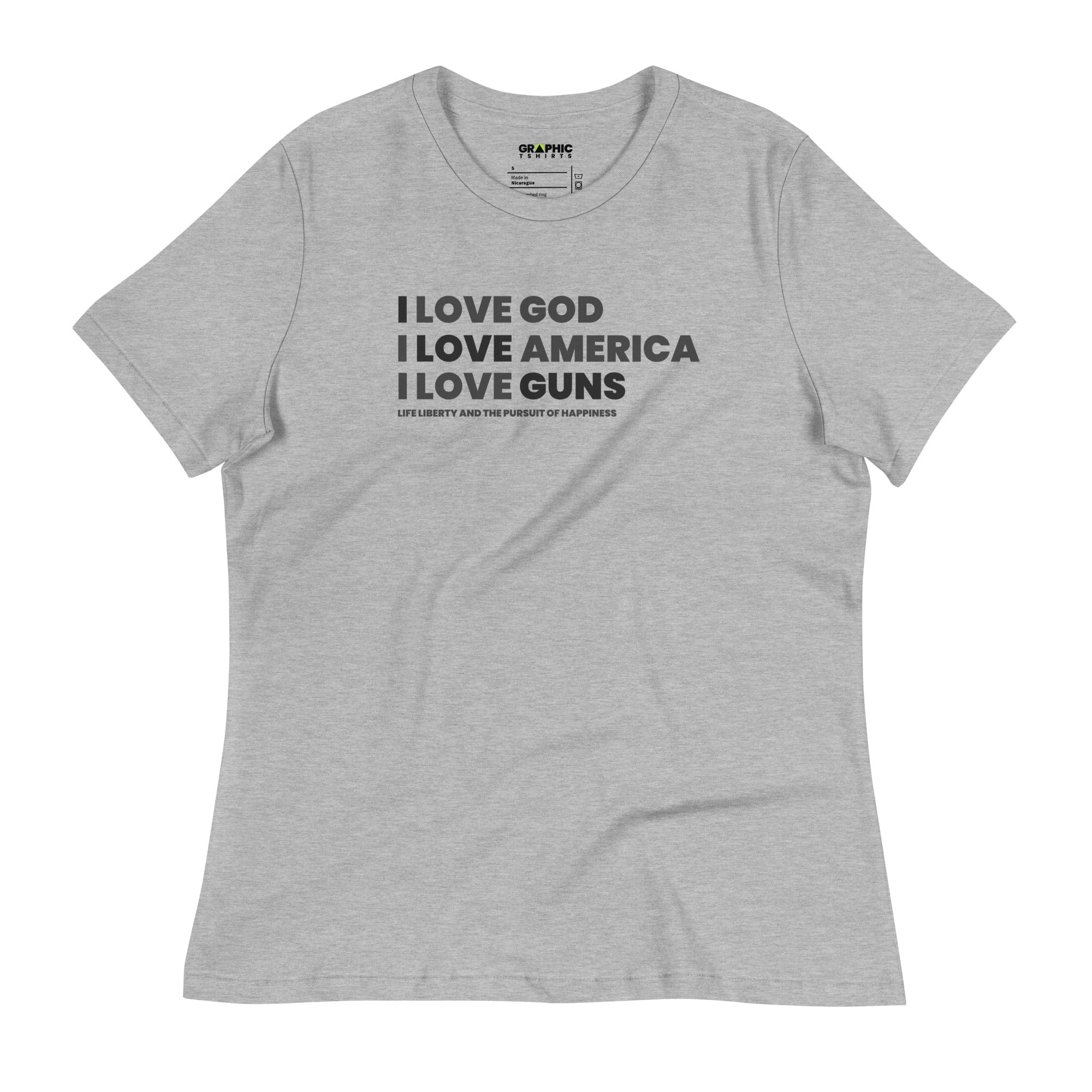 GRAPHIC T-SHIRTS Athletic Heather / S Women's Relaxed T-Shirt - I Love God. I Love America. I Love Guns. Life Liberty and the Pursuit of Happiness