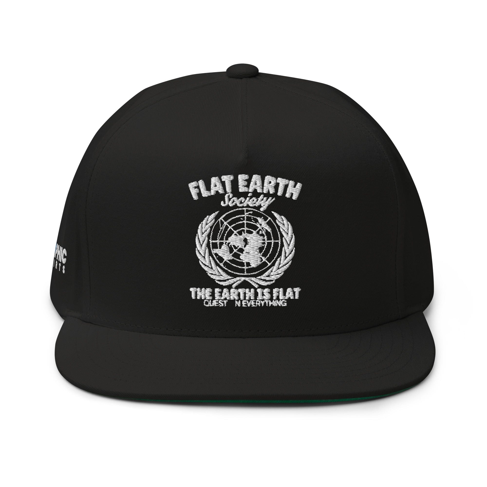 GRAPHIC T-SHIRTS Black Flat Bill Cap - Flat Earth Society. The Earth Is Flat. Question Everything.