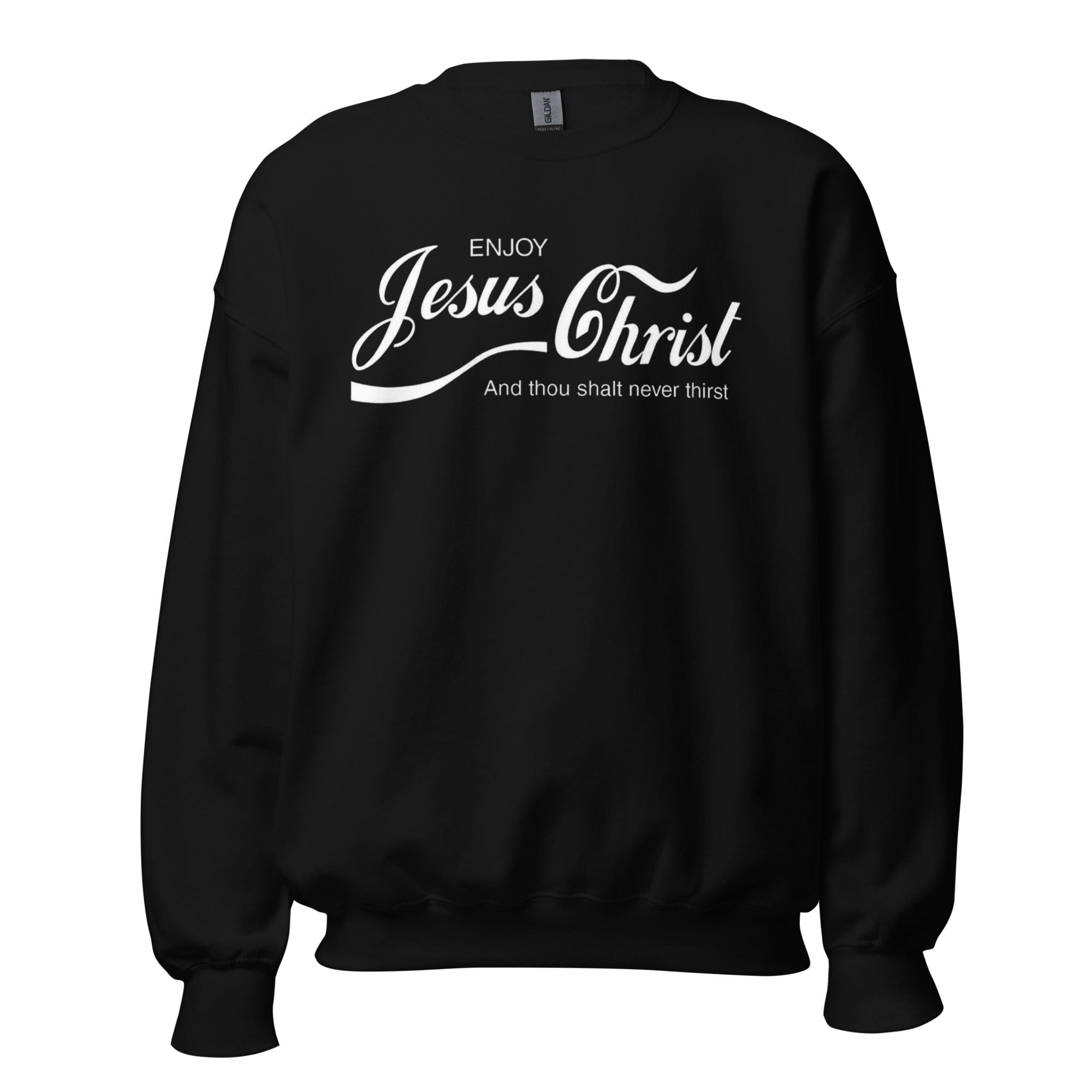 GRAPHIC T-SHIRTS Black / S Unisex Crew Neck Sweatshirt - Enjoy Jesus Christ And Thou Shalt Never Thirst