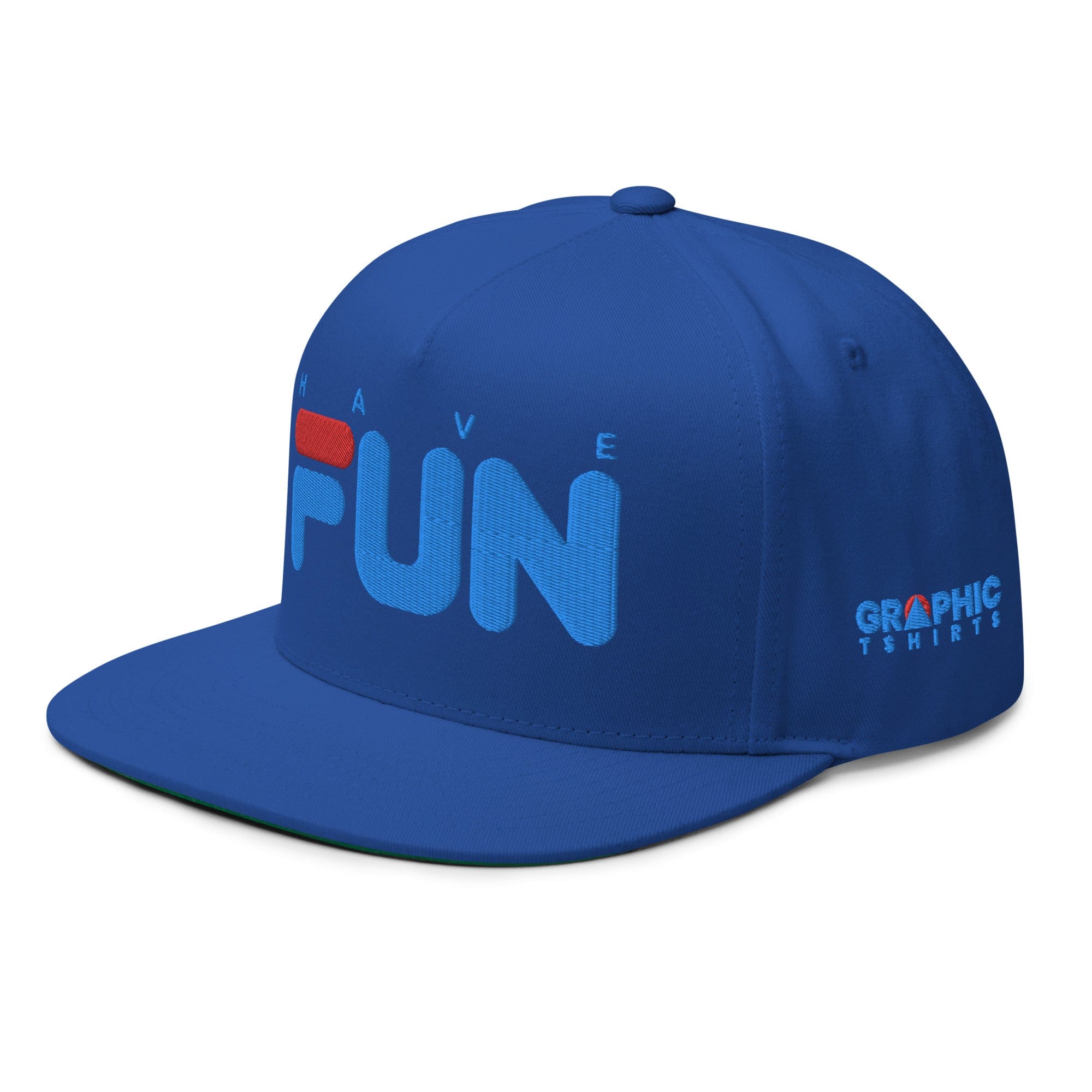 GRAPHIC T-SHIRTS Flat Bill Cap - HAVE FUN