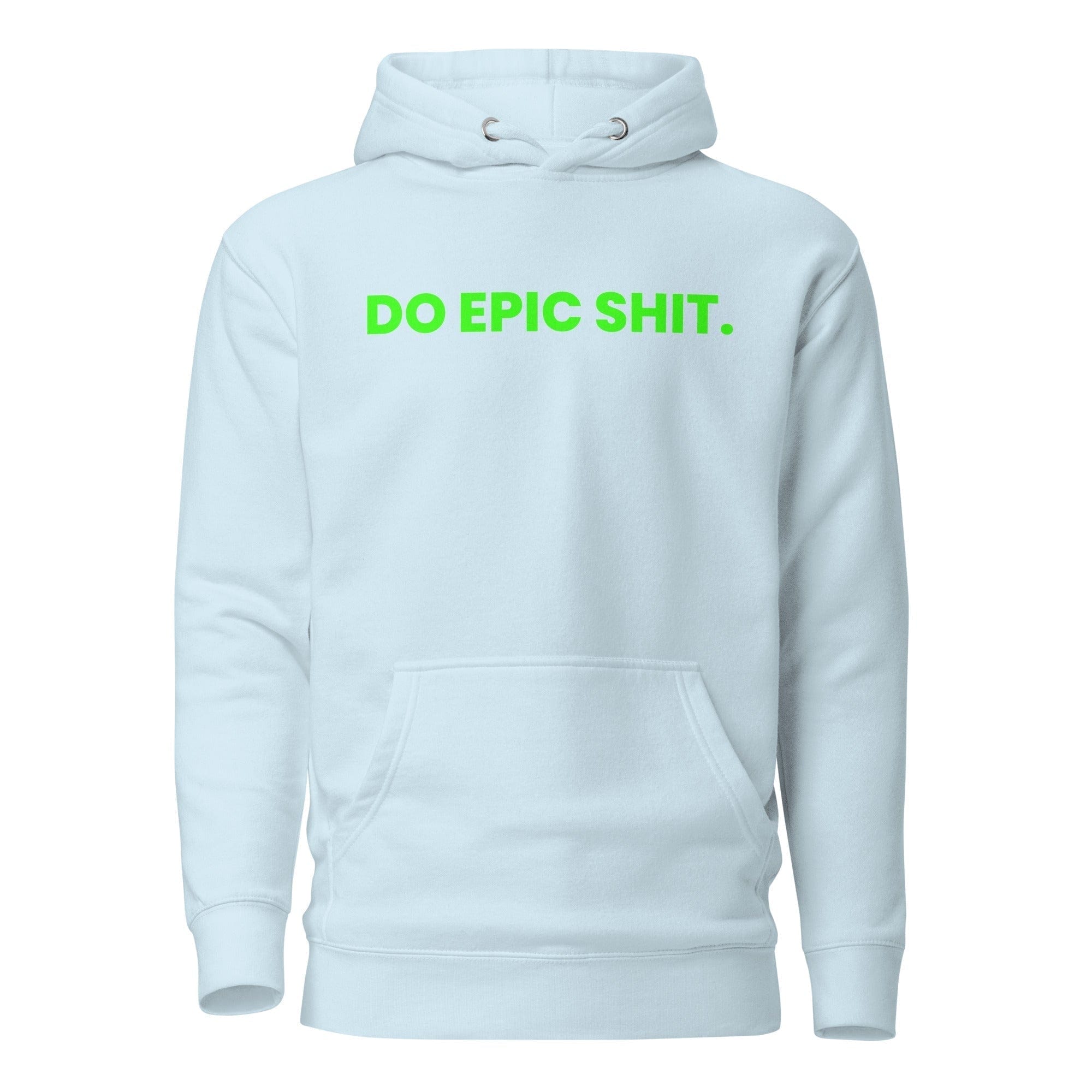 GRAPHIC T-SHIRTS Hoodie Sky Blue / S Unisex Premium Hoodie - DO EPIC SHIT.