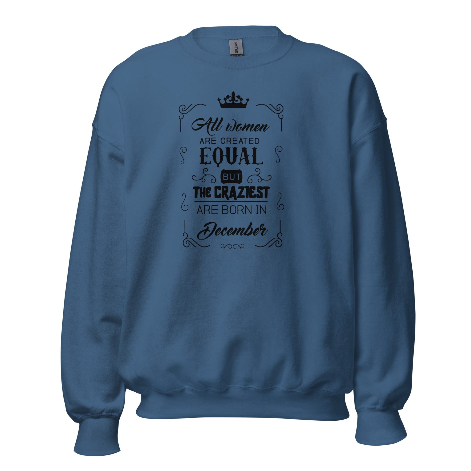 GRAPHIC T-SHIRTS Indigo Blue / S Women's Crew Neck Sweatshirt - All Women Are Created Equal But The Craziest Are Born In December