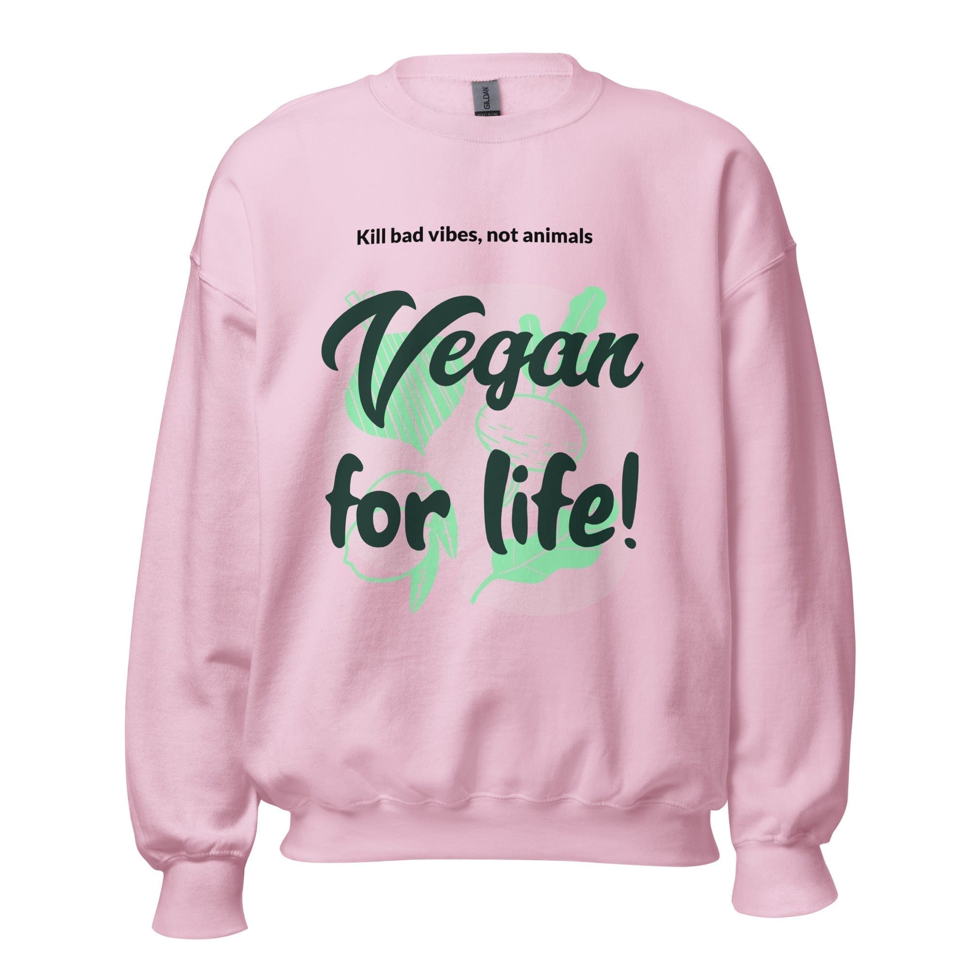 GRAPHIC T-SHIRTS Light Pink / S Unisex Crew Neck Sweatshirt - Vegan For Life! Kill Bad Vibes Not Animals