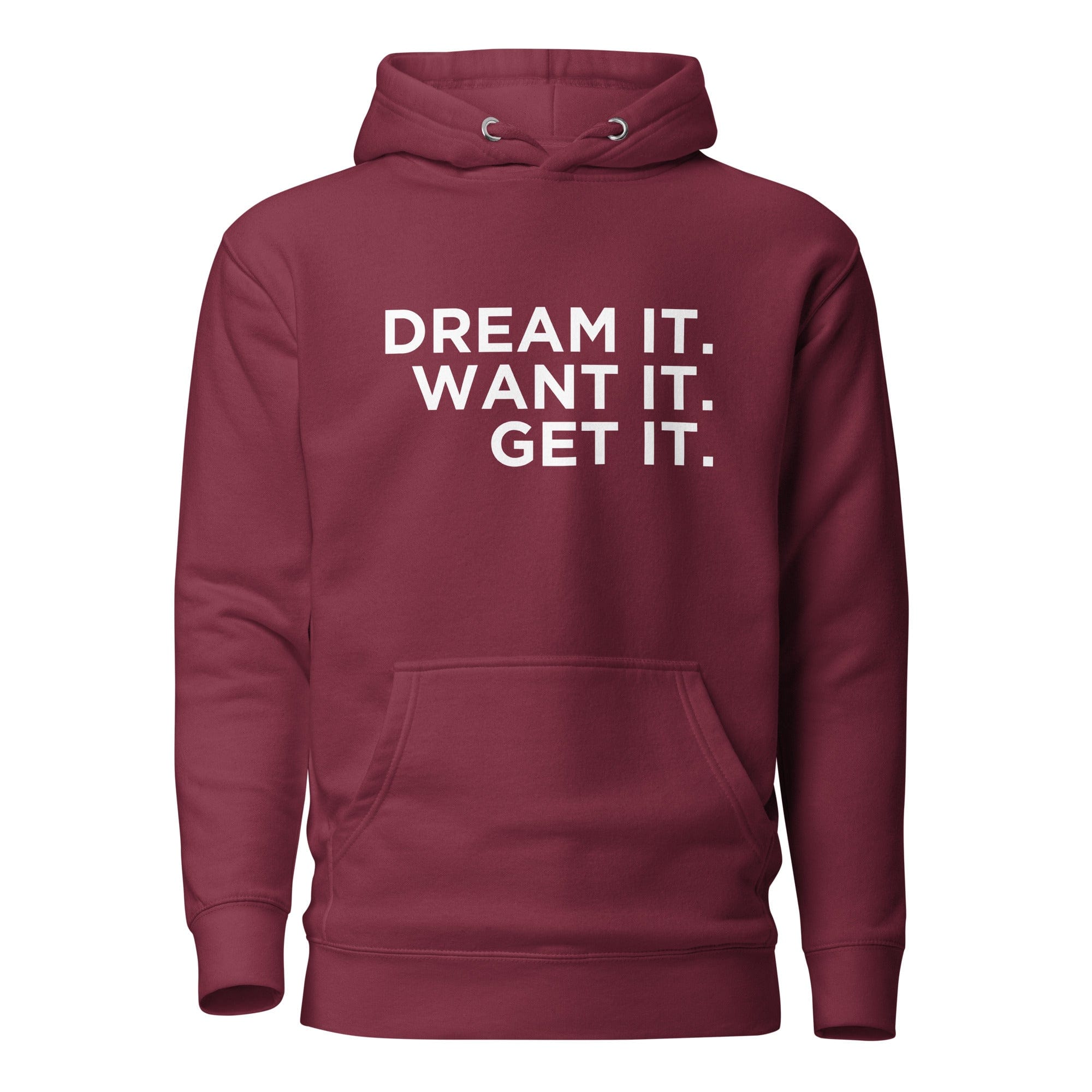 GRAPHIC T-SHIRTS Maroon / S Unisex Premium Hoodie - Cotton Heritage - Dream It. Want It. Get It.