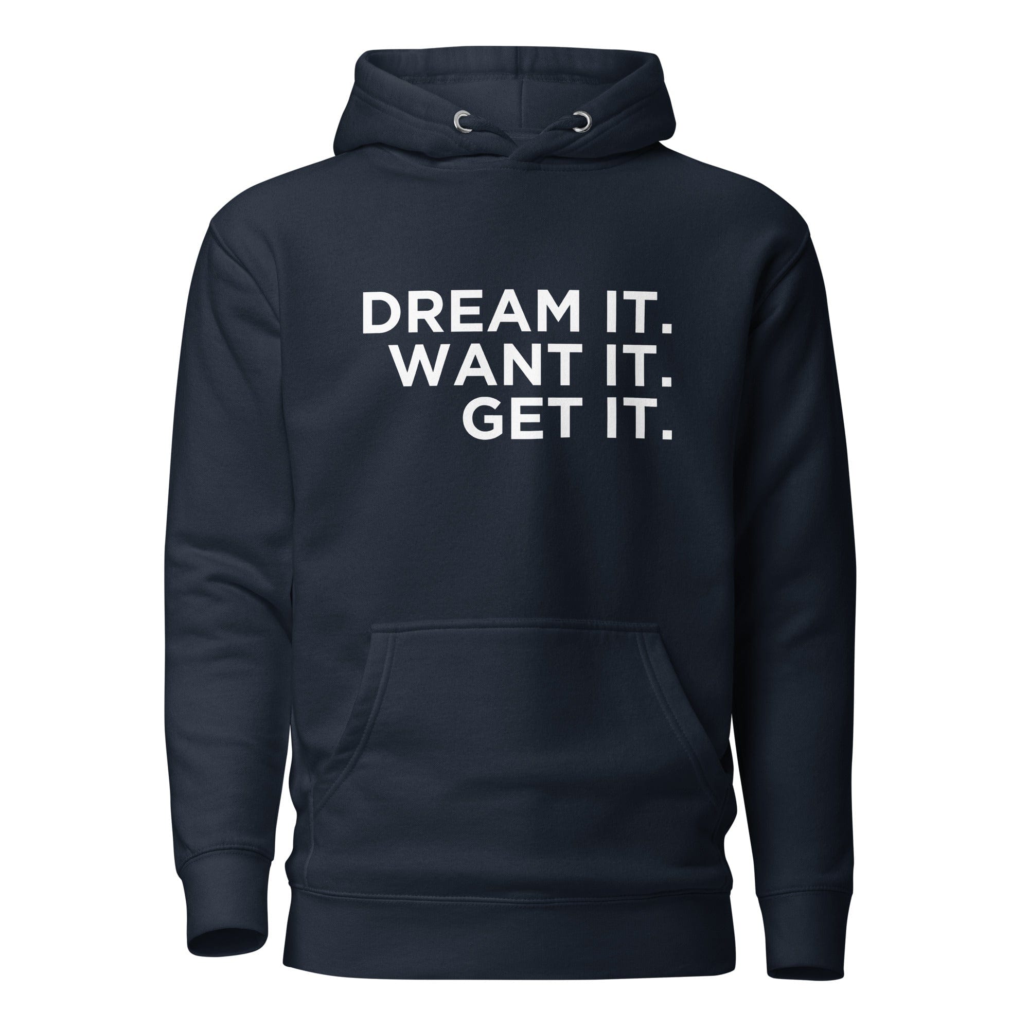 GRAPHIC T-SHIRTS Navy Blazer / S Unisex Premium Hoodie - Cotton Heritage - Dream It. Want It. Get It.