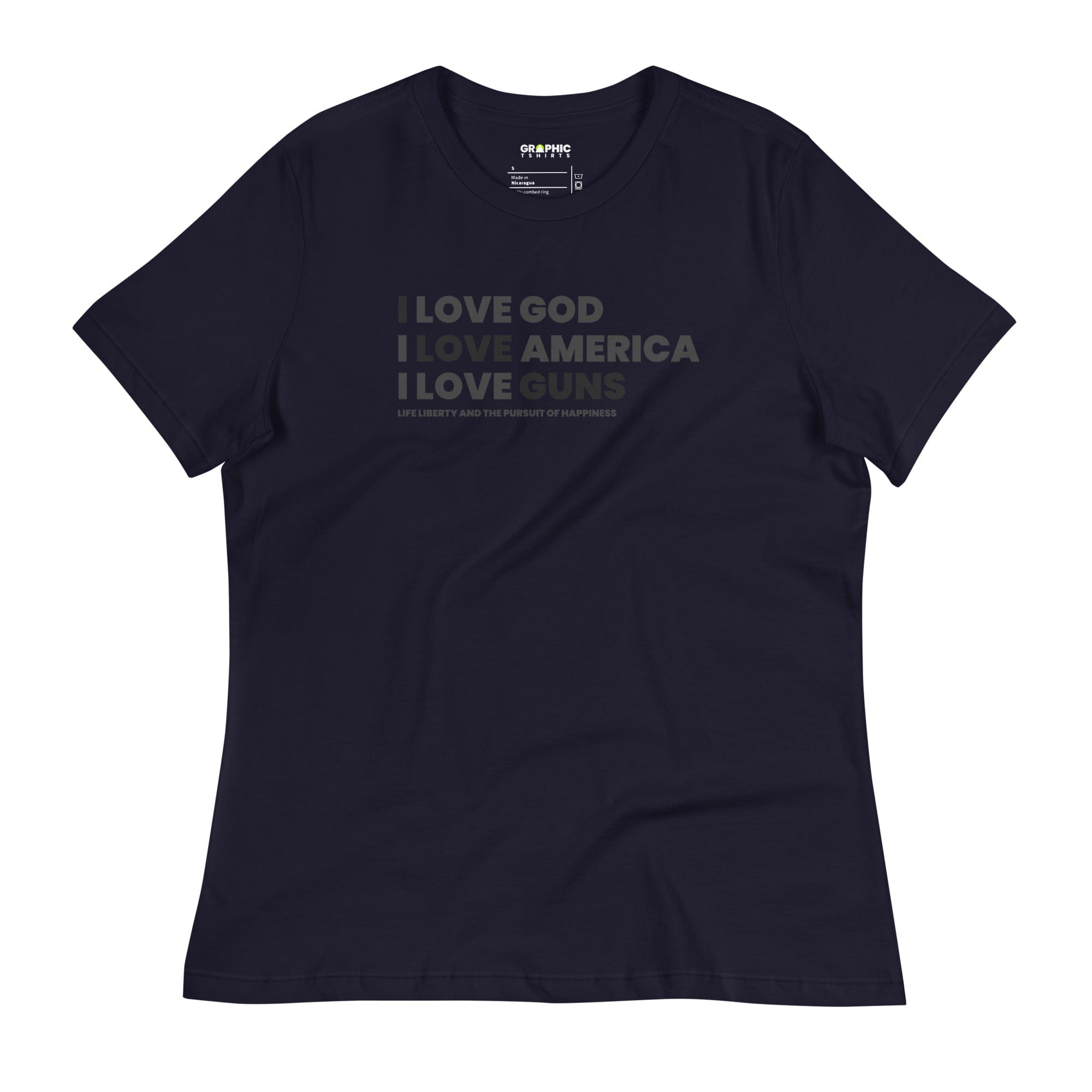 GRAPHIC T-SHIRTS Navy / S Women's Relaxed T-Shirt - I Love God. I Love America. I Love Guns. Life Liberty and the Pursuit of Happiness