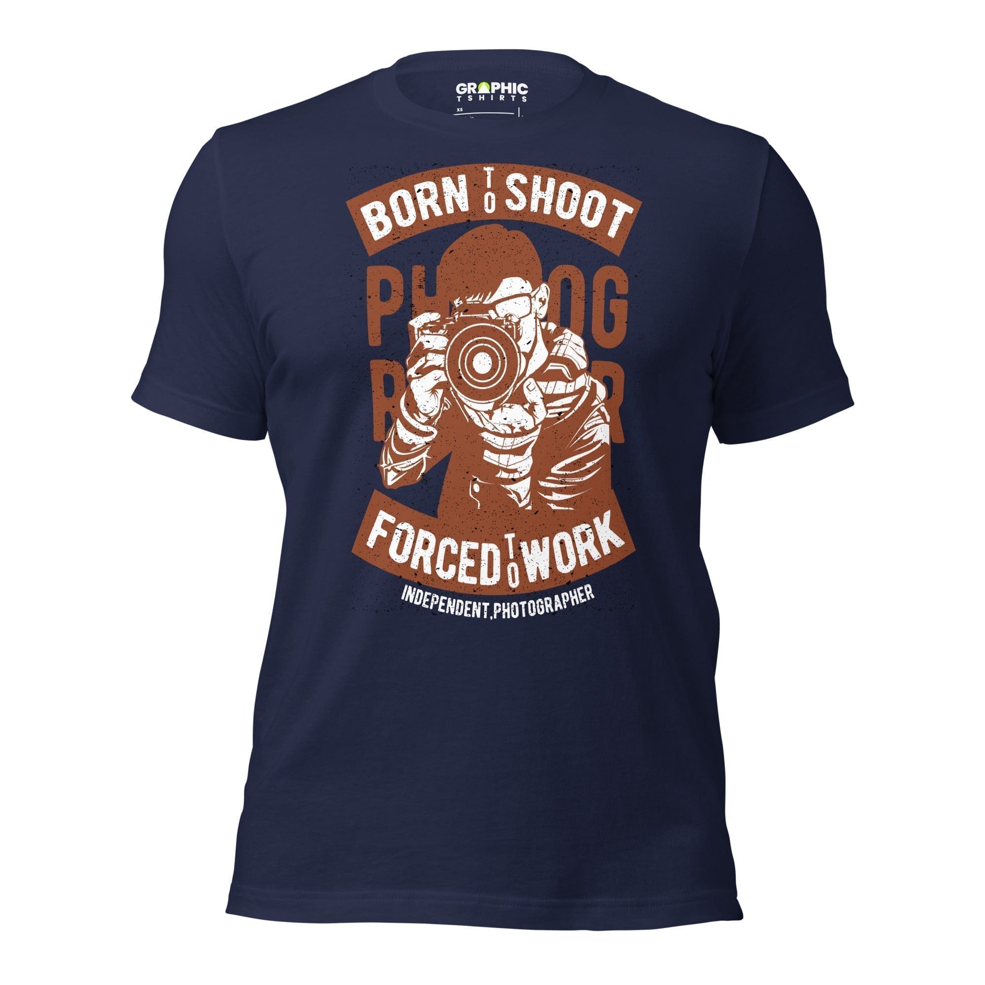 GRAPHIC T-SHIRTS Navy / XS Unisex Staple T-Shirt - Photographer Born To Shoot Forced To Work Independent Photographer