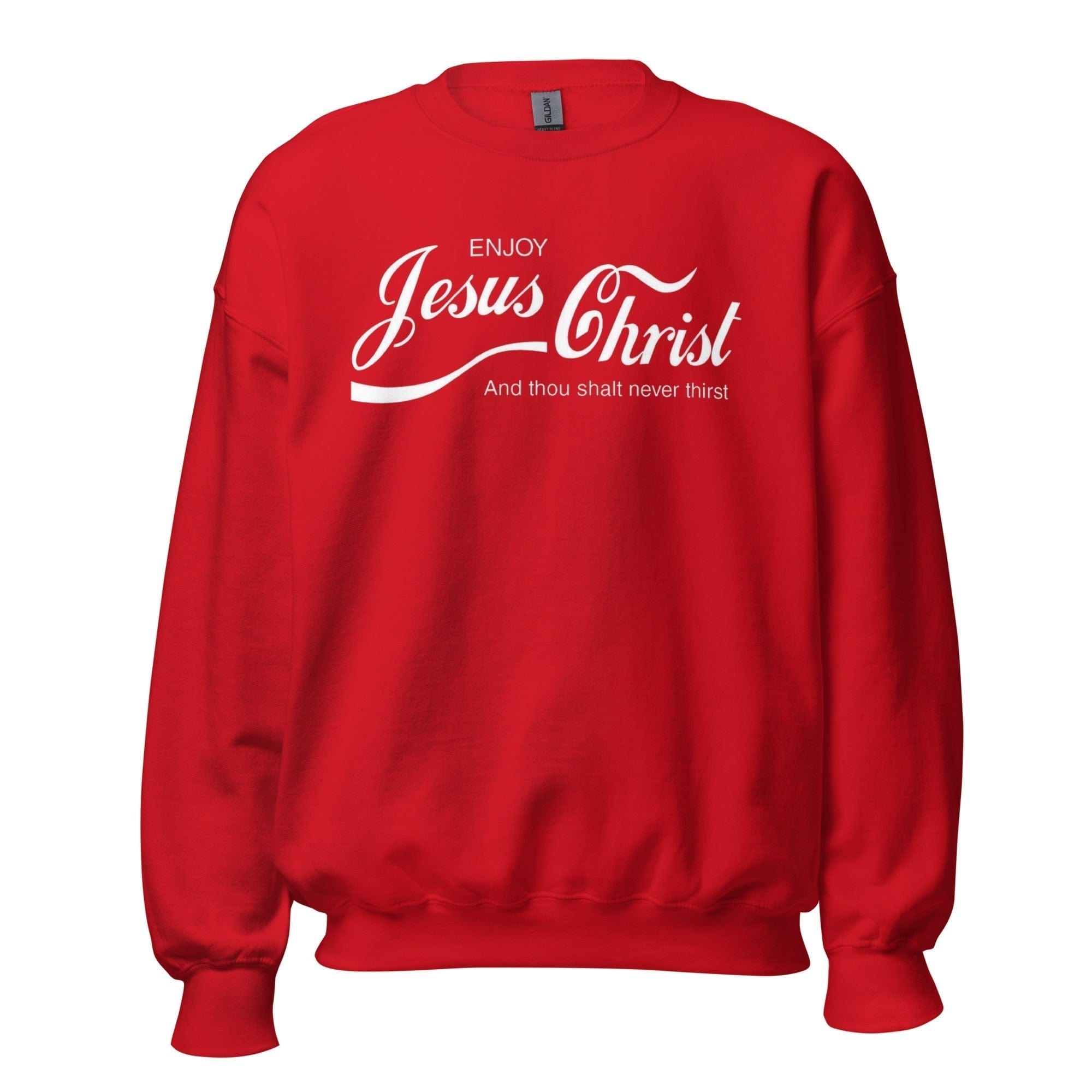 GRAPHIC T-SHIRTS Red / S Unisex Crew Neck Sweatshirt - Enjoy Jesus Christ And Thou Shalt Never Thirst