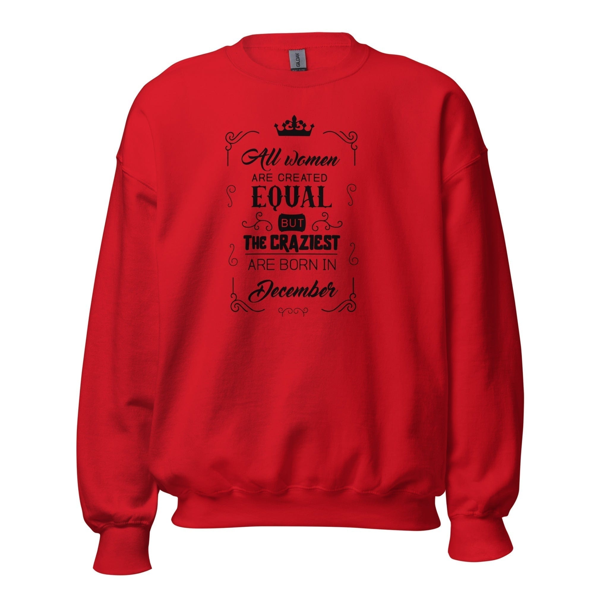 GRAPHIC T-SHIRTS Red / S Women's Crew Neck Sweatshirt - All Women Are Created Equal But The Craziest Are Born In December