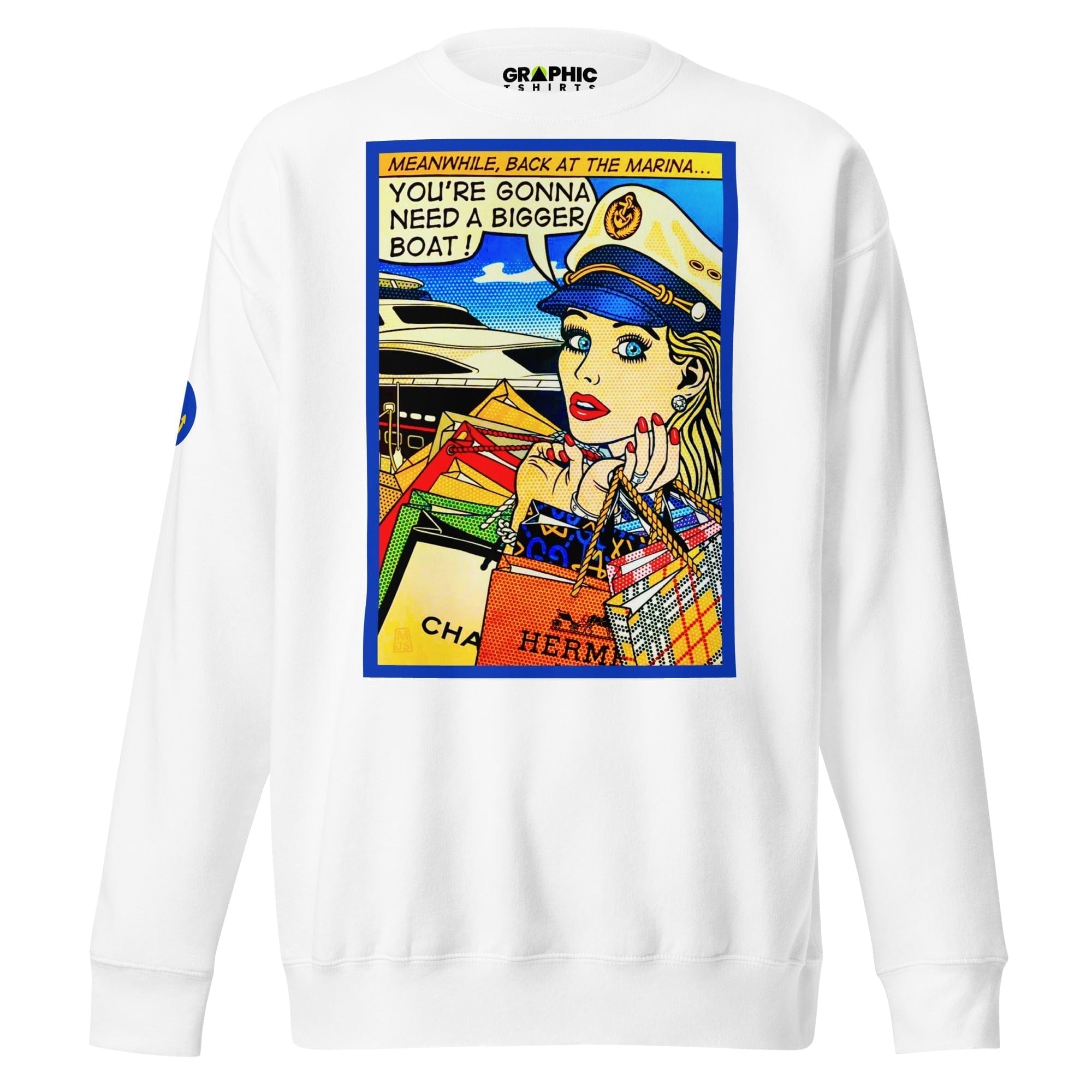 GRAPHIC T-SHIRTS S Unisex Premium Sweatshirt - Meanwhile Back At The Marina... You're Gonna Need A Bigger Boat!