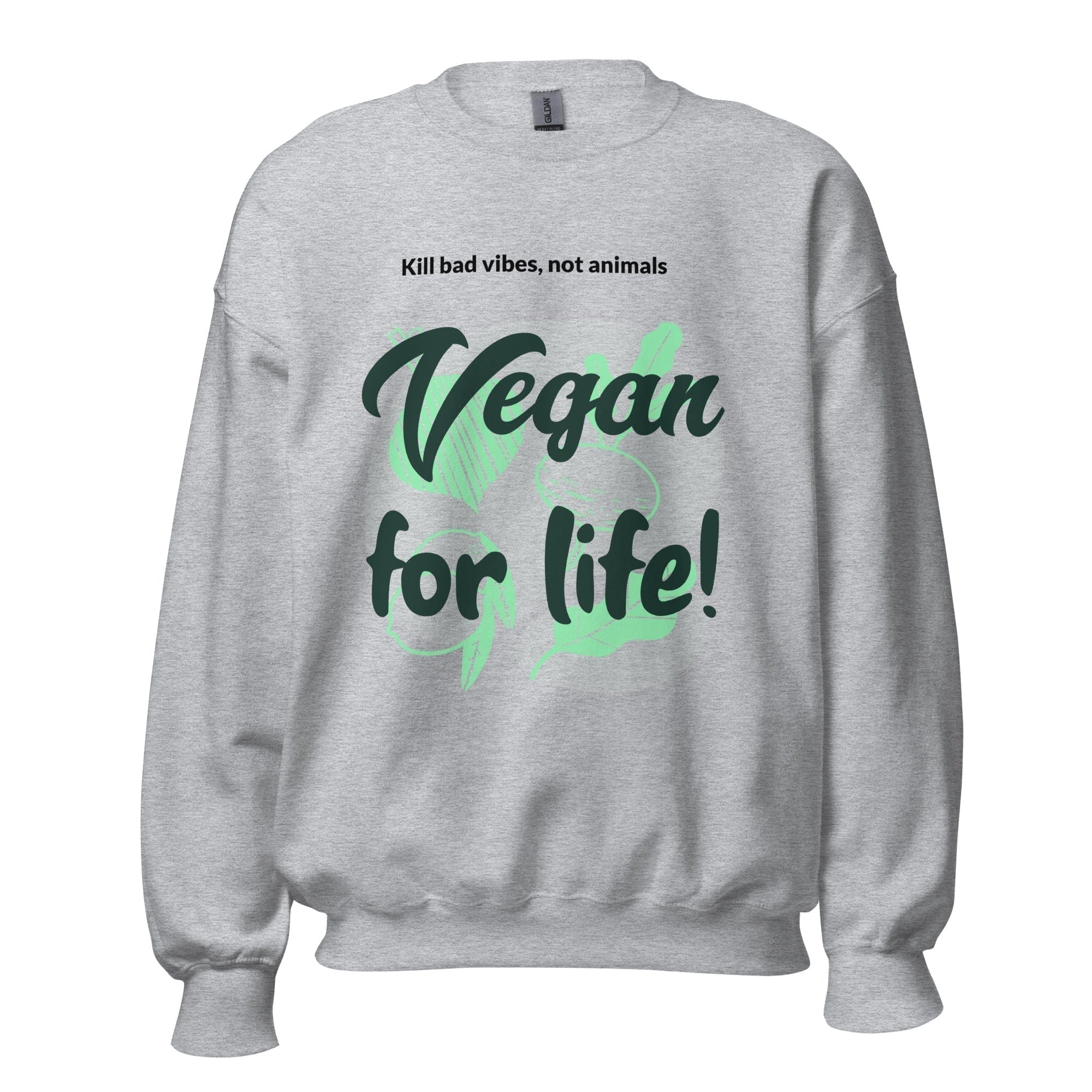 GRAPHIC T-SHIRTS Sport Grey / S Unisex Crew Neck Sweatshirt - Vegan For Life! Kill Bad Vibes Not Animals