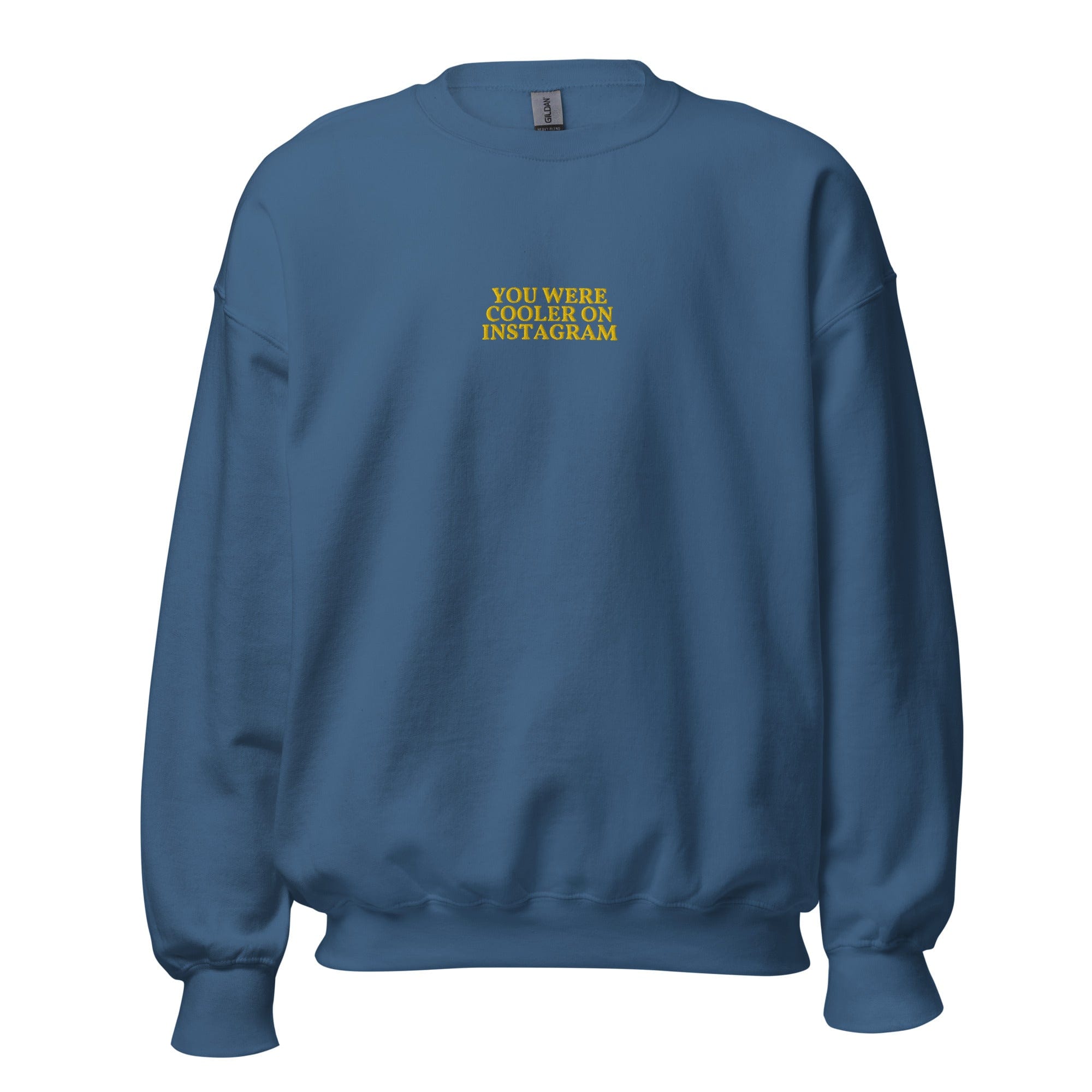 GRAPHIC T-SHIRTS Sweatshirt Indigo Blue / S Unisex Embroidered Crew Neck Sweatshirt - You Were Cooler On Instagram