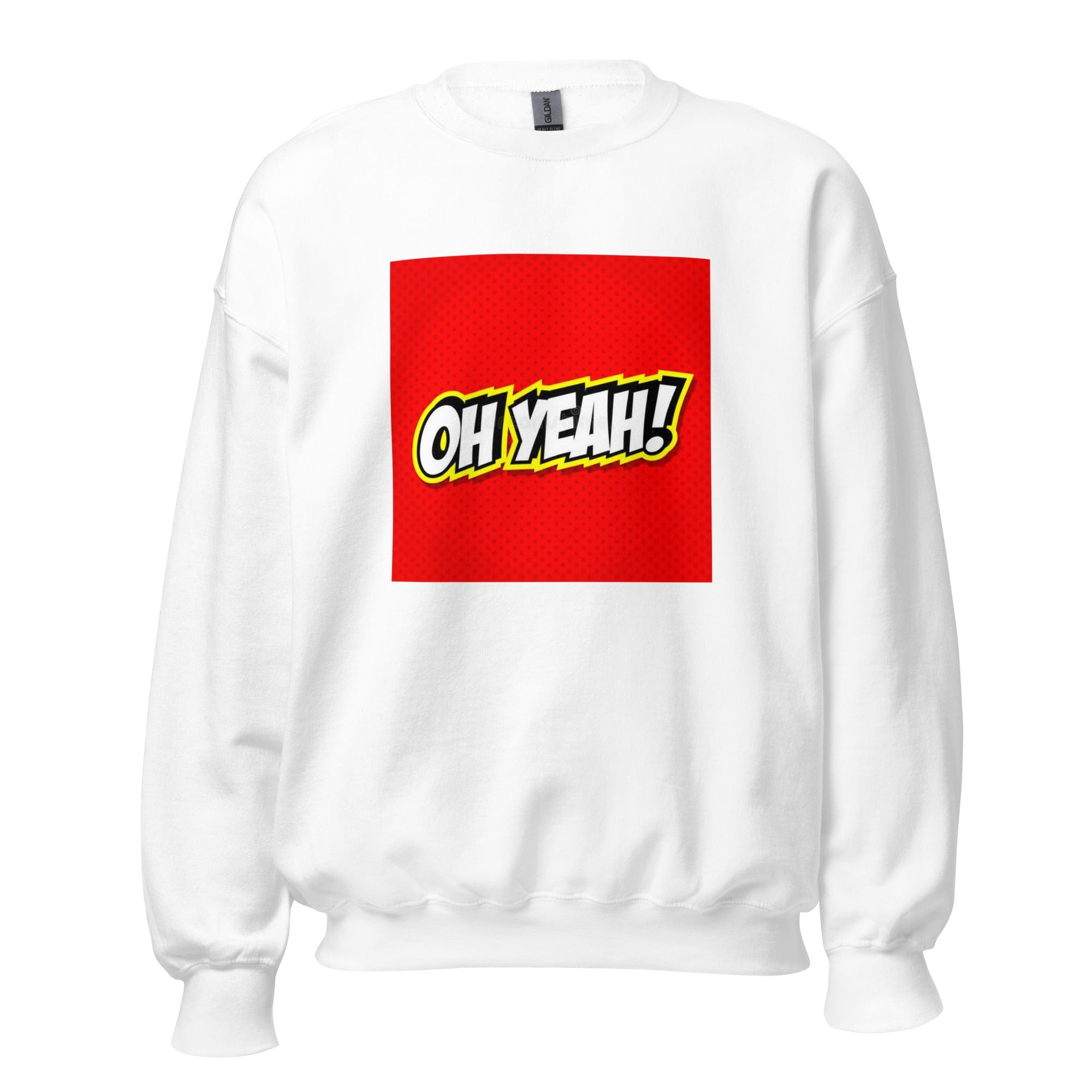 GRAPHIC T-SHIRTS Sweatshirt White / S Unisex Crew Neck Sweatshirt - Oh Yeah!