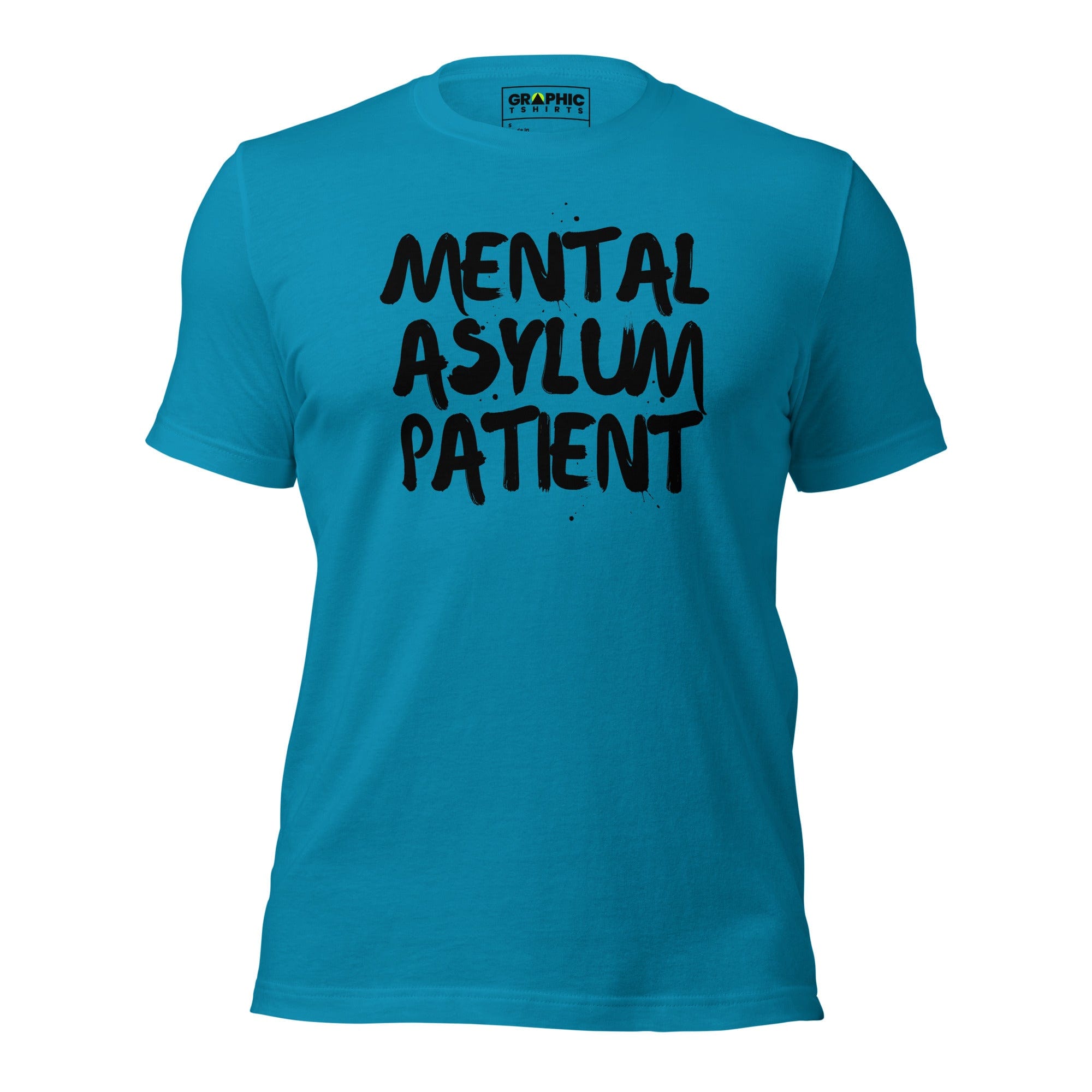 GRAPHIC T-SHIRTS T-Shirt Aqua / S Unisex Crew Neck T-Shirt - Mental Asylum Patient