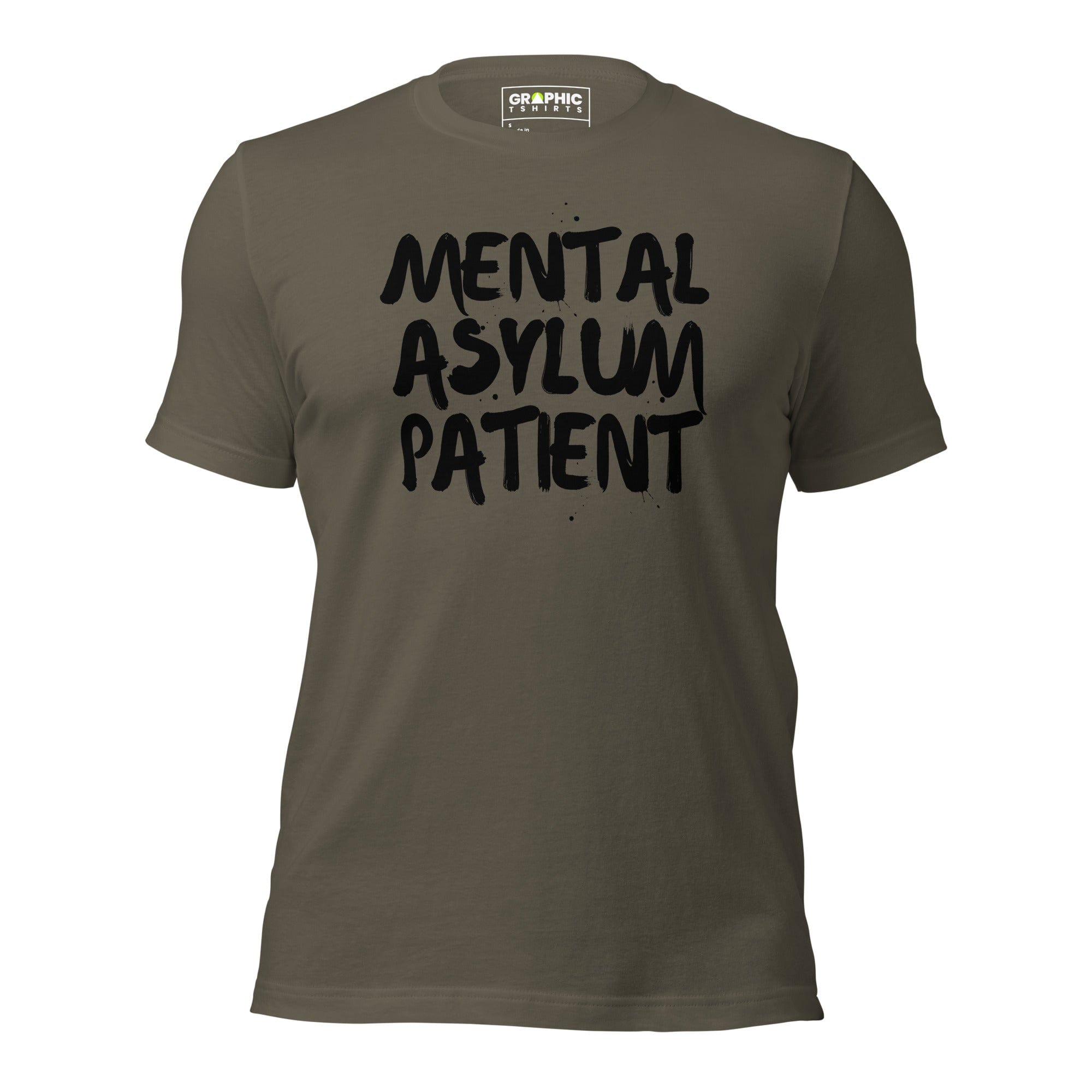 GRAPHIC T-SHIRTS T-Shirt Army / S Unisex Crew Neck T-Shirt - Mental Asylum Patient