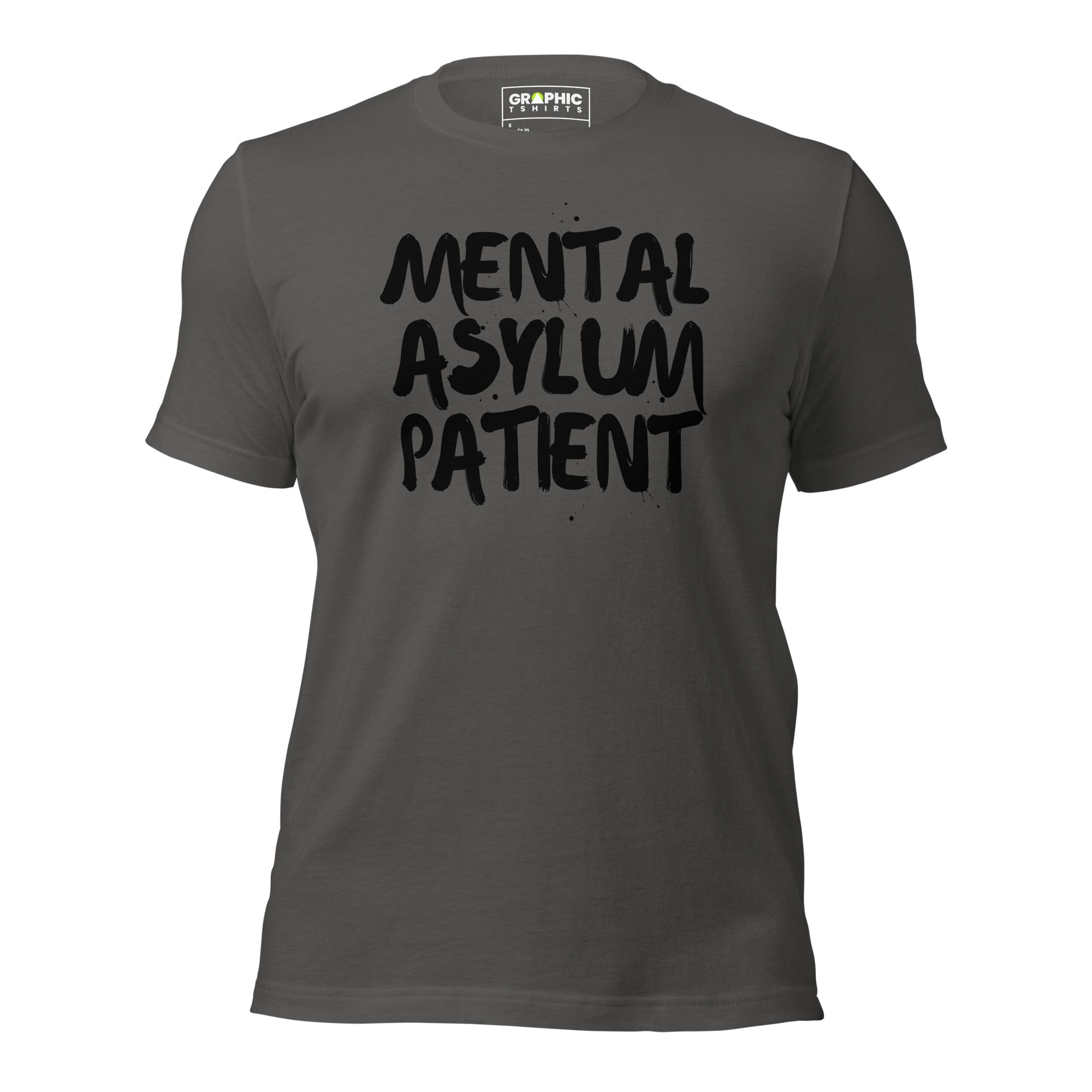 GRAPHIC T-SHIRTS T-Shirt Asphalt / S Unisex Crew Neck T-Shirt - Mental Asylum Patient