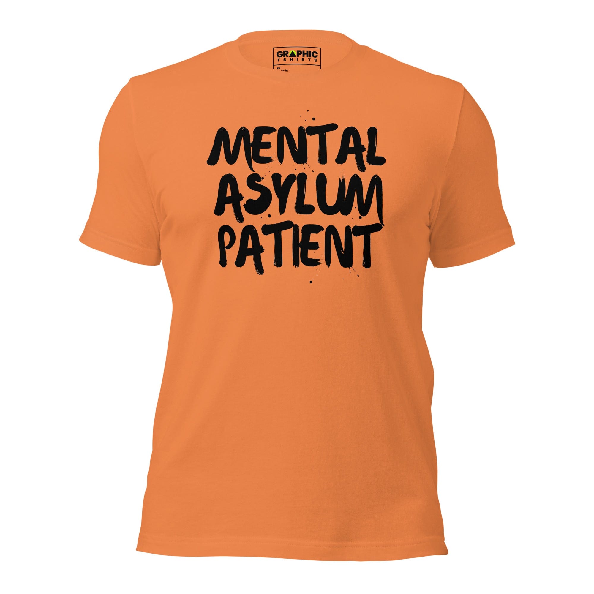 GRAPHIC T-SHIRTS T-Shirt Burnt Orange / XS Unisex Crew Neck T-Shirt - Mental Asylum Patient