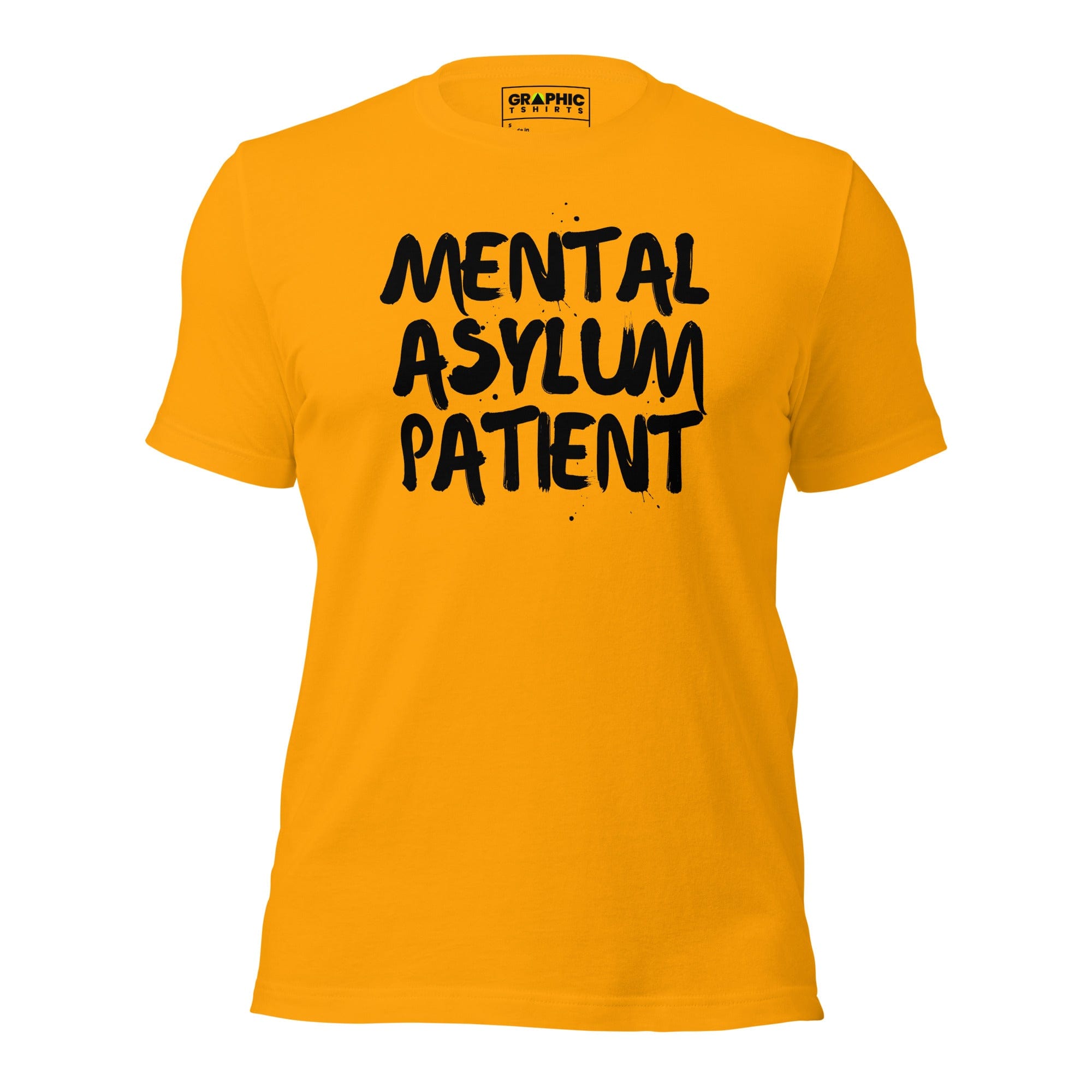 GRAPHIC T-SHIRTS T-Shirt Gold / S Unisex Crew Neck T-Shirt - Mental Asylum Patient