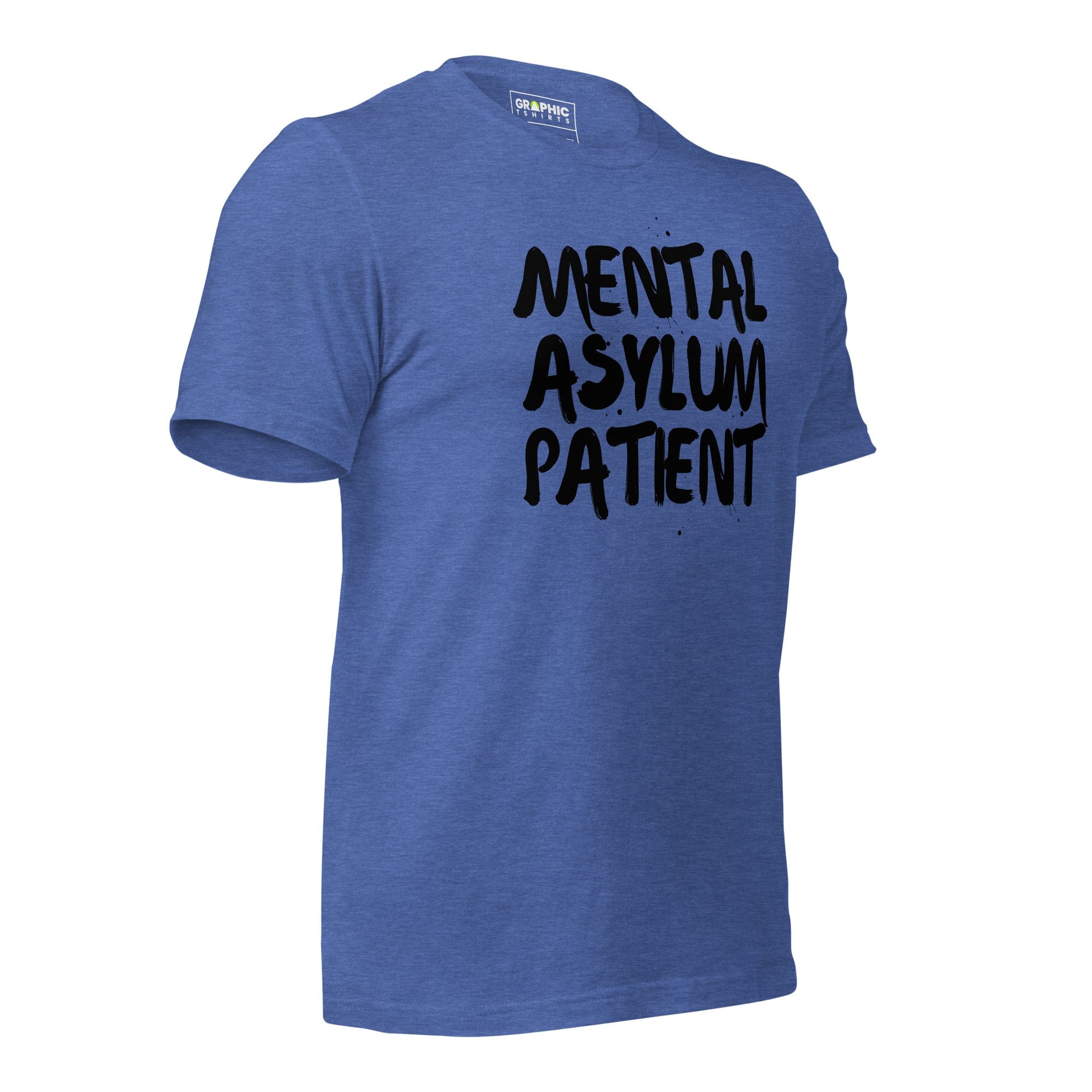 GRAPHIC T-SHIRTS T-Shirt Unisex Crew Neck T-Shirt - Mental Asylum Patient