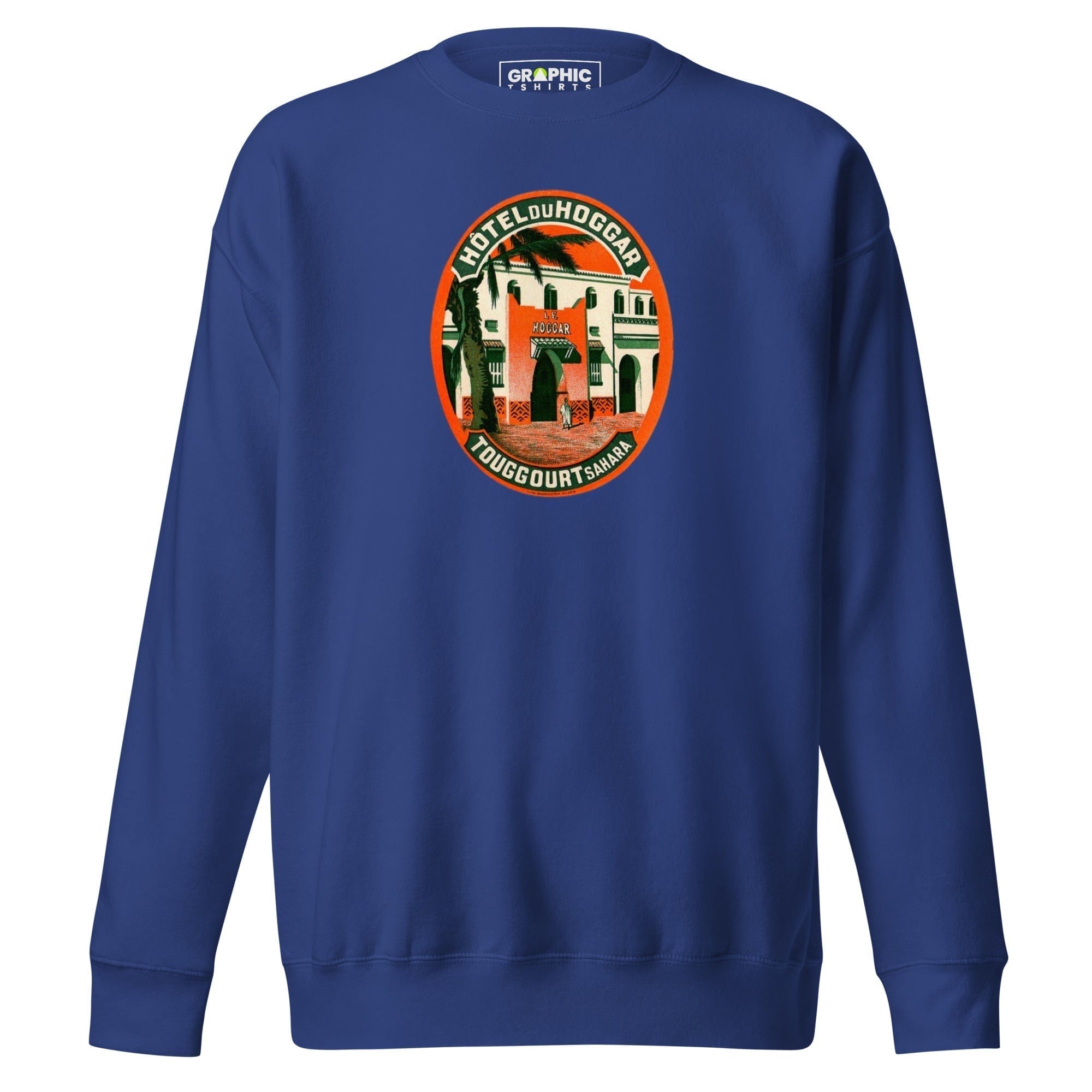 GRAPHIC T-SHIRTS Team Royal / S Unisex Premium Sweatshirt - Hotel Du Hoggar Touggourt Sahara Vintage