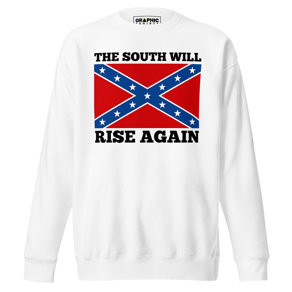 Unisex Premium Sweatshirt - The South Will Rise Again — GRAPHIC T-SHIRTS
