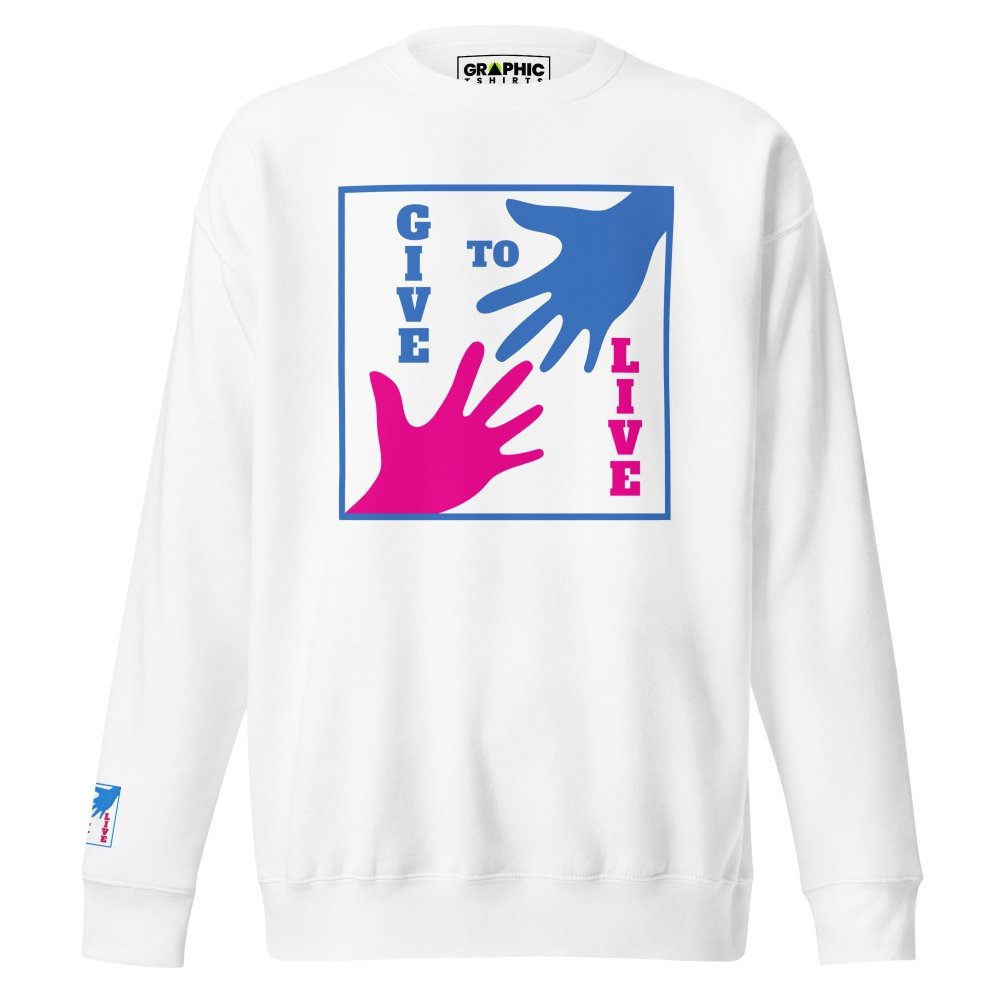 Unisex Premium Sweatshirt With Embroidered Sleeve - Give To Live — GRAPHIC T-SHIRTS