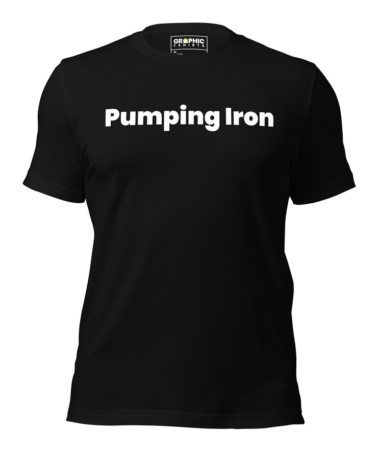 Unisex Crew Neck T-Shirt - Pumping Iron | T-Shirt | Buy Online | GRAPHIC T-SHIRTS