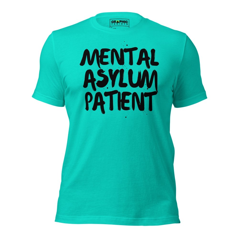 Unisex Crew Neck T-Shirt - Mental Asylum Patient — GRAPHIC T-SHIRTS