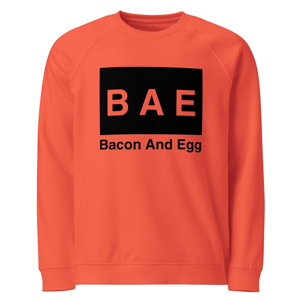 Unisex Organic Raglan Sweatshirt - BAE Bacon And Egg — GRAPHIC T-SHIRTS