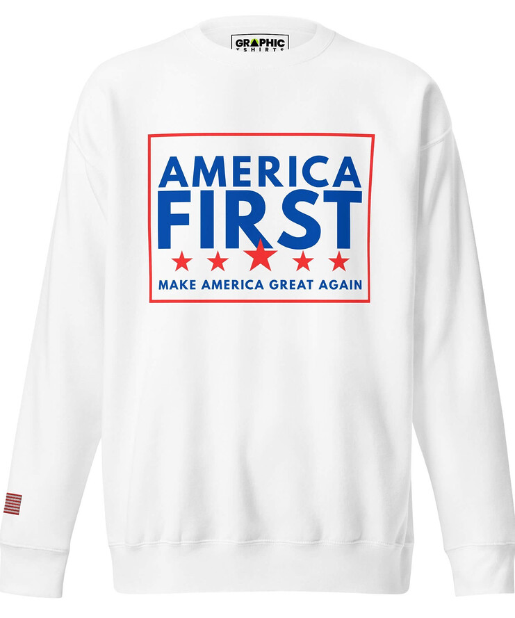 Unisex Premium Sweatshirt - America First | Sweatshirt | Buy Online | GRAPHIC T-SHIRTS