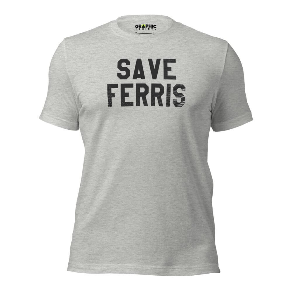 Unisex Crew Neck T-Shirt - Save Ferris [Bueller] — GRAPHIC T-SHIRTS