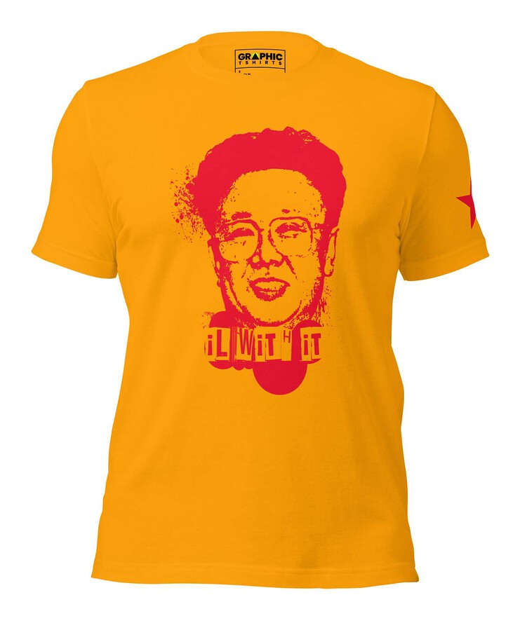 Unisex Staple T-Shirt - Il With It Kim Jong Un North Korea | T-Shirt | Buy Online | GRAPHIC T-SHIRTS